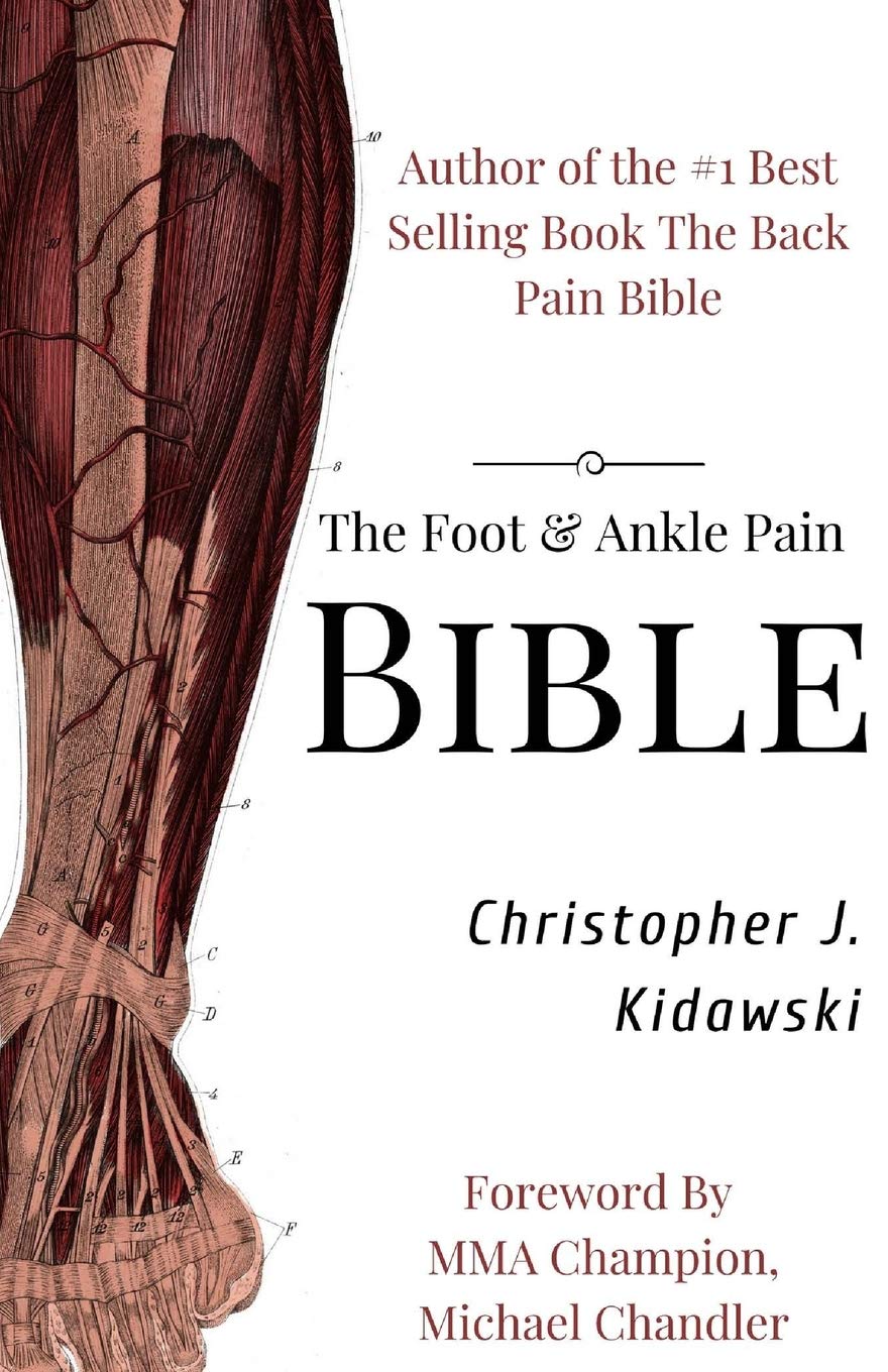 Buy The Foot & Ankle Pain Bible A SelfCare Guide to Eliminating the