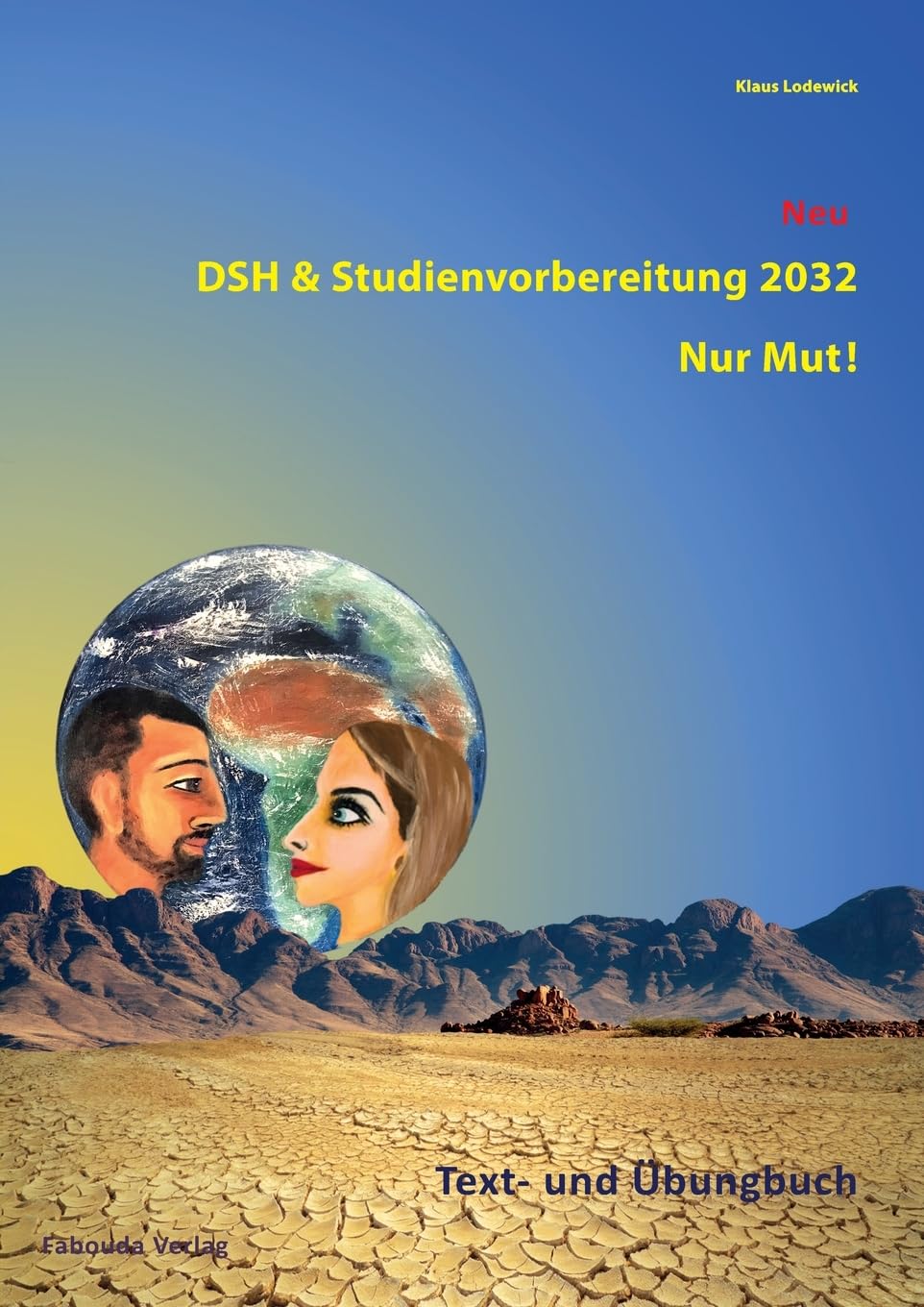 DSH & Studienvorbereitung 2032. Deutsch als Fremdsprache für Studentinnen und Studenten. Text- und Übungsbuch.