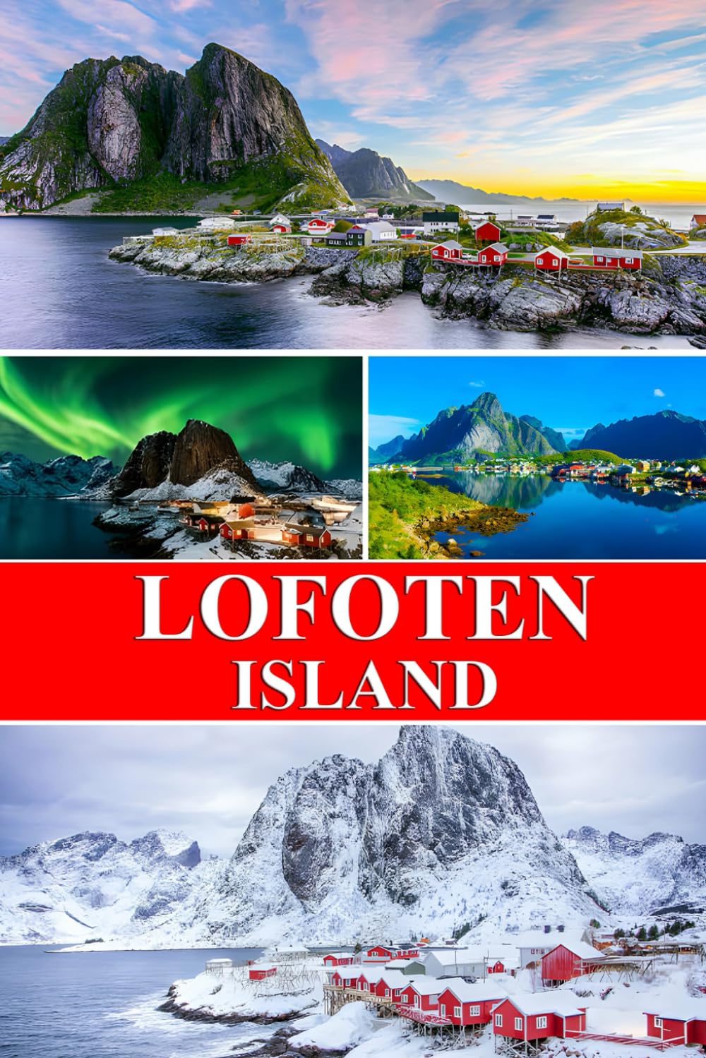 Lofoten Island Travel Guide 2025: Explore Norway's Arctic gem like an insider