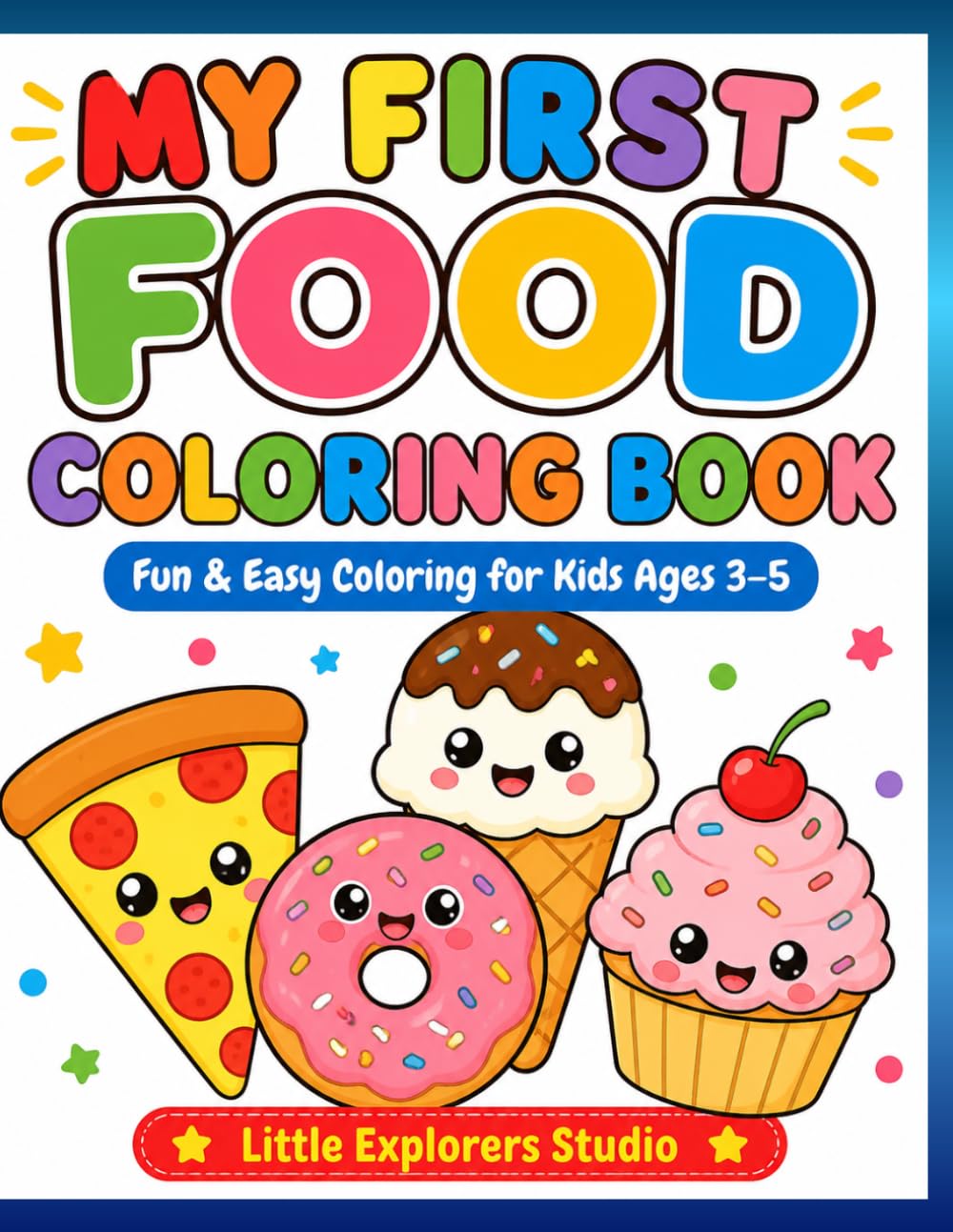 My First Food Coloring & Activity Book: Fun Food Coloring and Activities for Kids Ages 3–5 (My First Coloring Adventures)