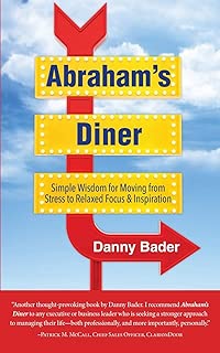Abraham's Diner: Simple Wisdom for Moving from Stress to Relaxed Focus & Inspiration - coolthings.us