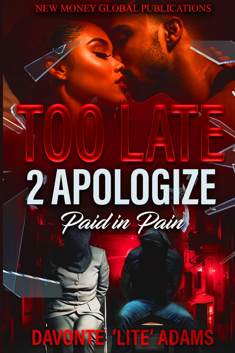 Too Late 2 Apologize: Paid In Pain