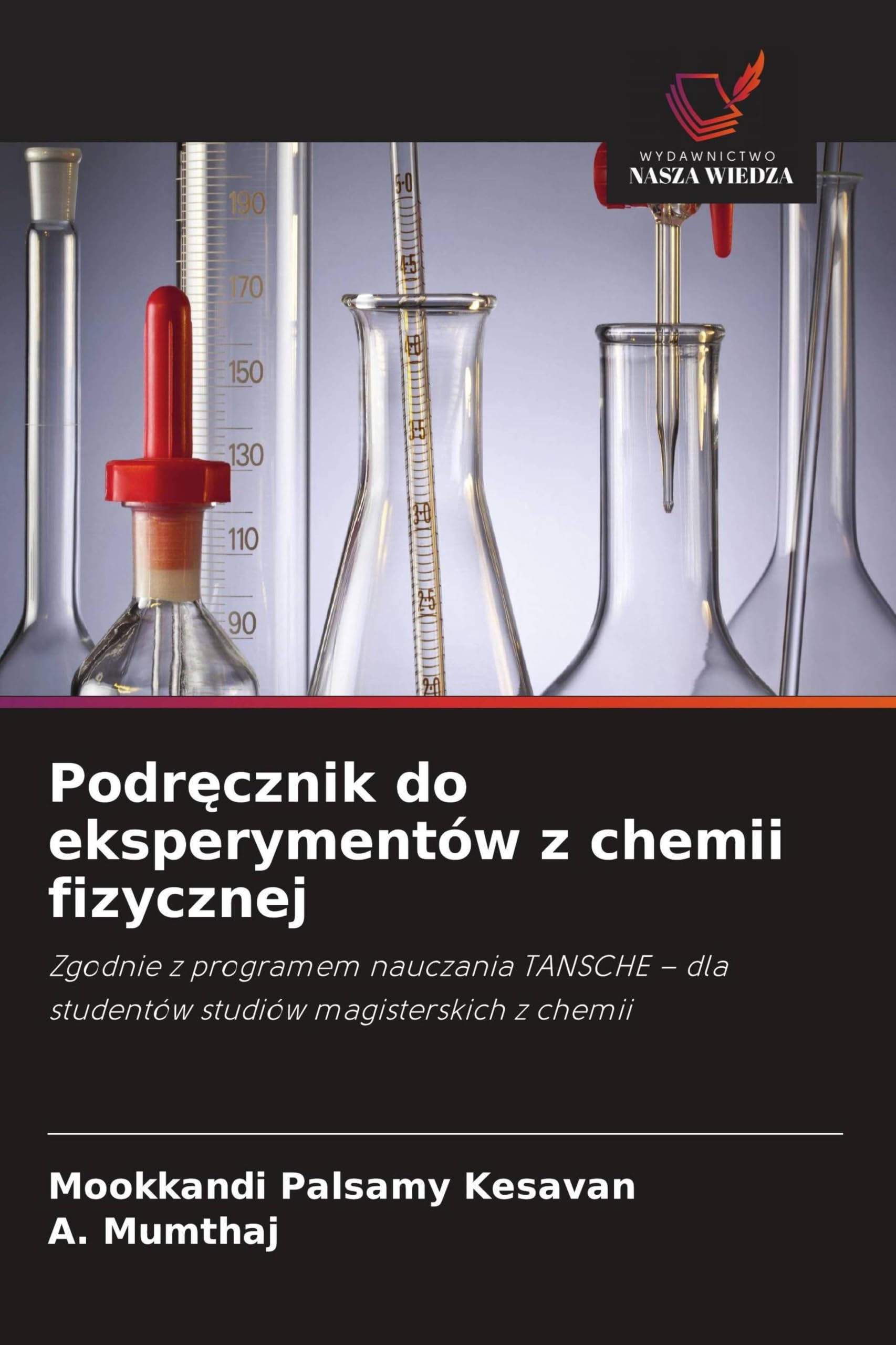 Podr¿cznik do eksperymentów z chemii fizycznej: Zgodnie z programem nauczania TANSCHE - dla studentów studiów magisterskich z chemii