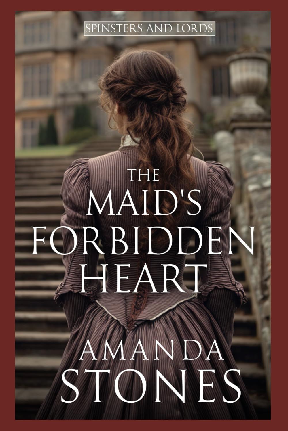 The Maid's Forbidden Heart: A Historical Regency Romance Book (Spinsters and Lords)
