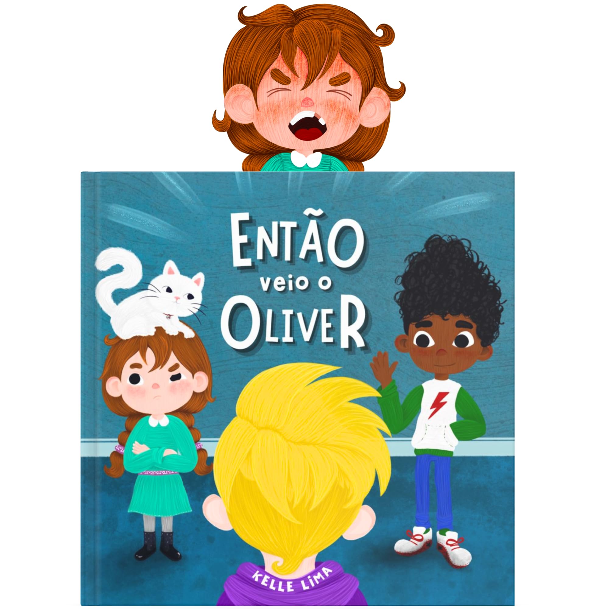 Então Veio o Oliver: Uma História Sobre Amizade & Ciúmes (Portuguese Edition)