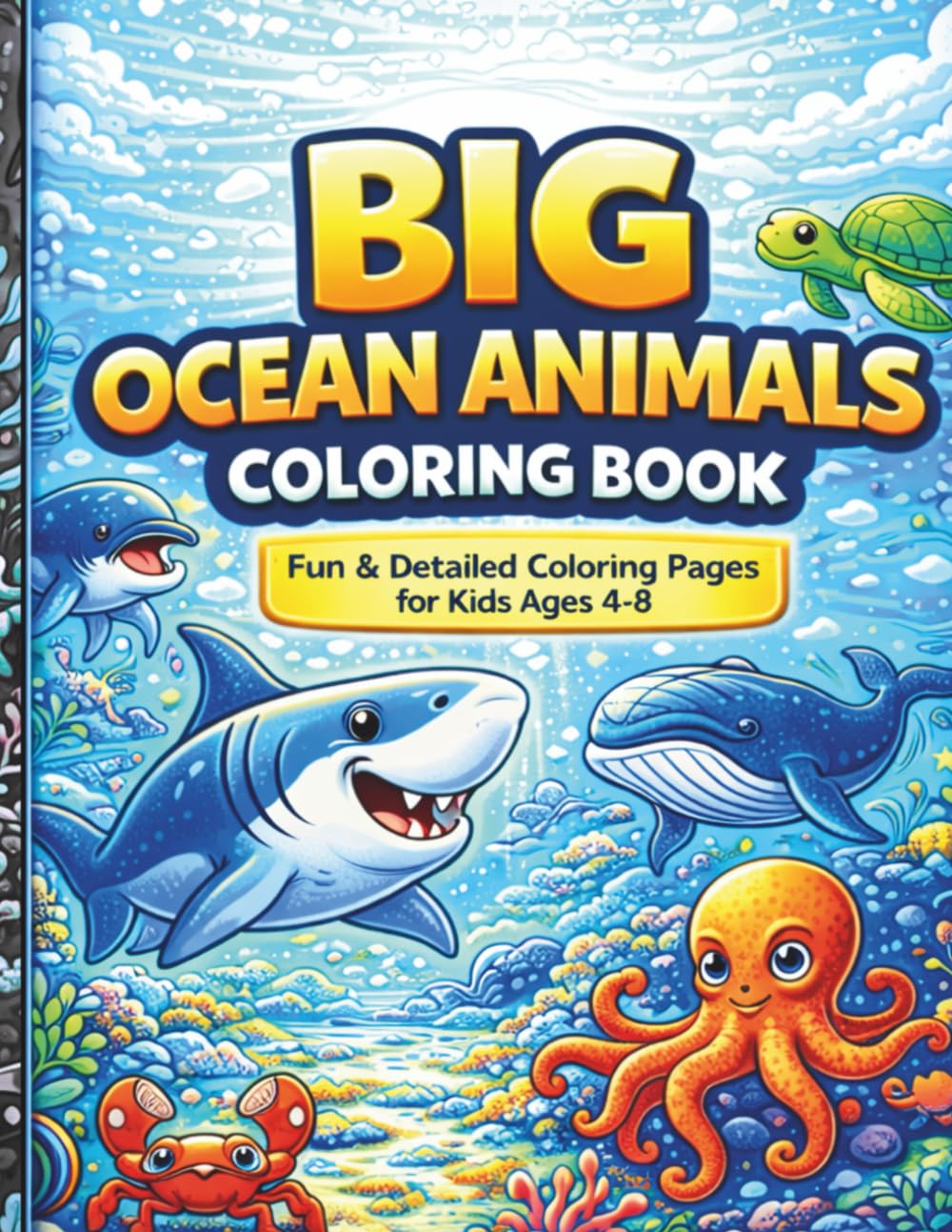 BIG Ocean Animals Coloring Book: Fun and Detailed Coloring Pages for Kids Ages 4-8