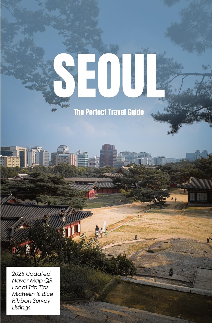 SEOUL THE PERFECT TRAVEL GUIDE