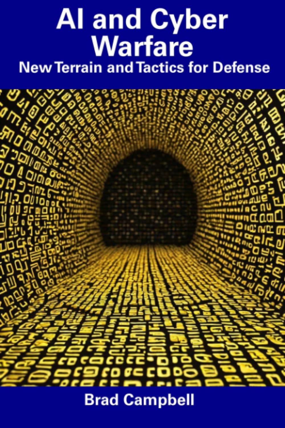 AI and Cyber Warfare: New Terrain and Tactics for Defense
