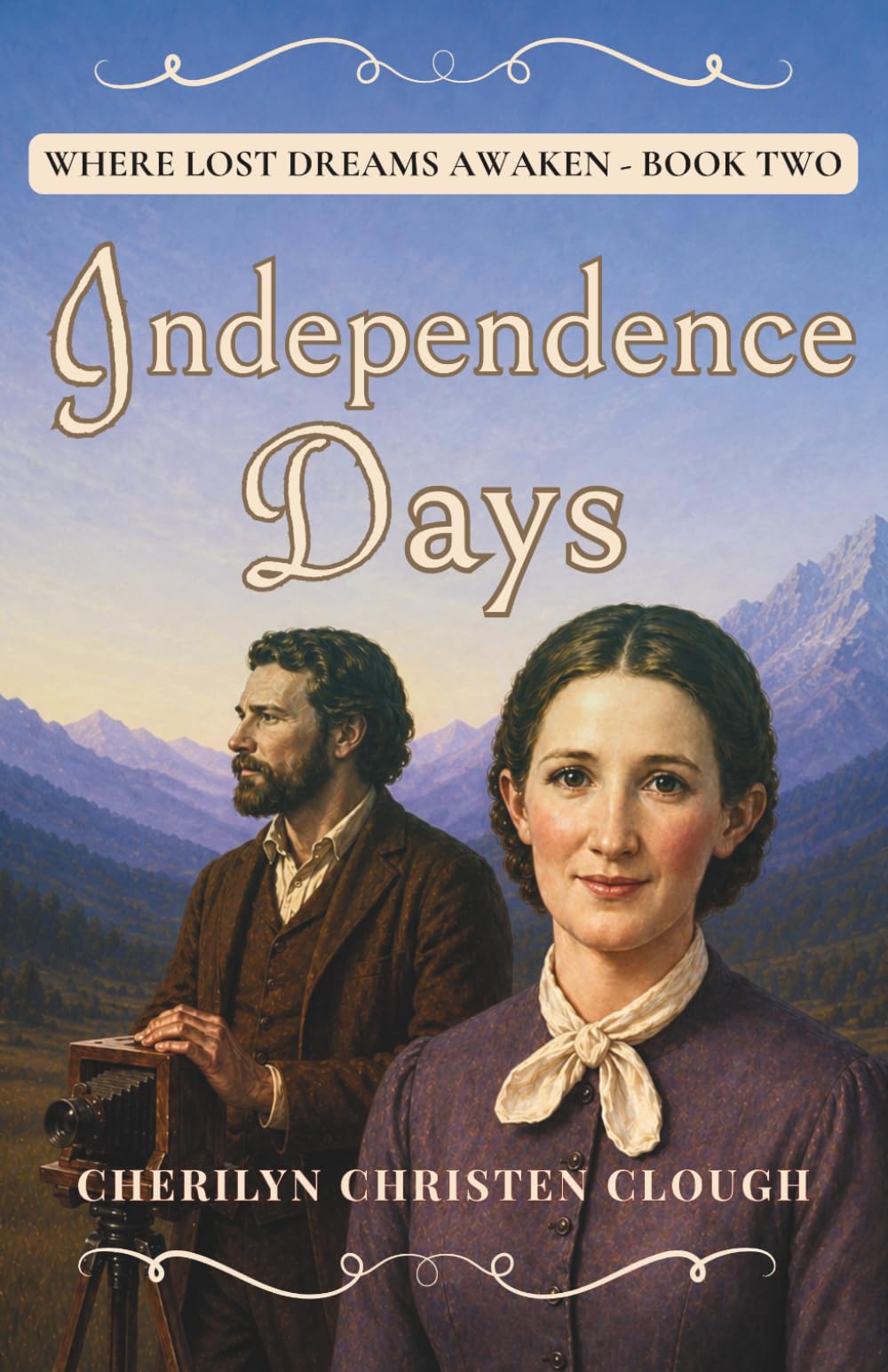 Independence Days: Where Lost Dreams Awaken - Book Two: 2