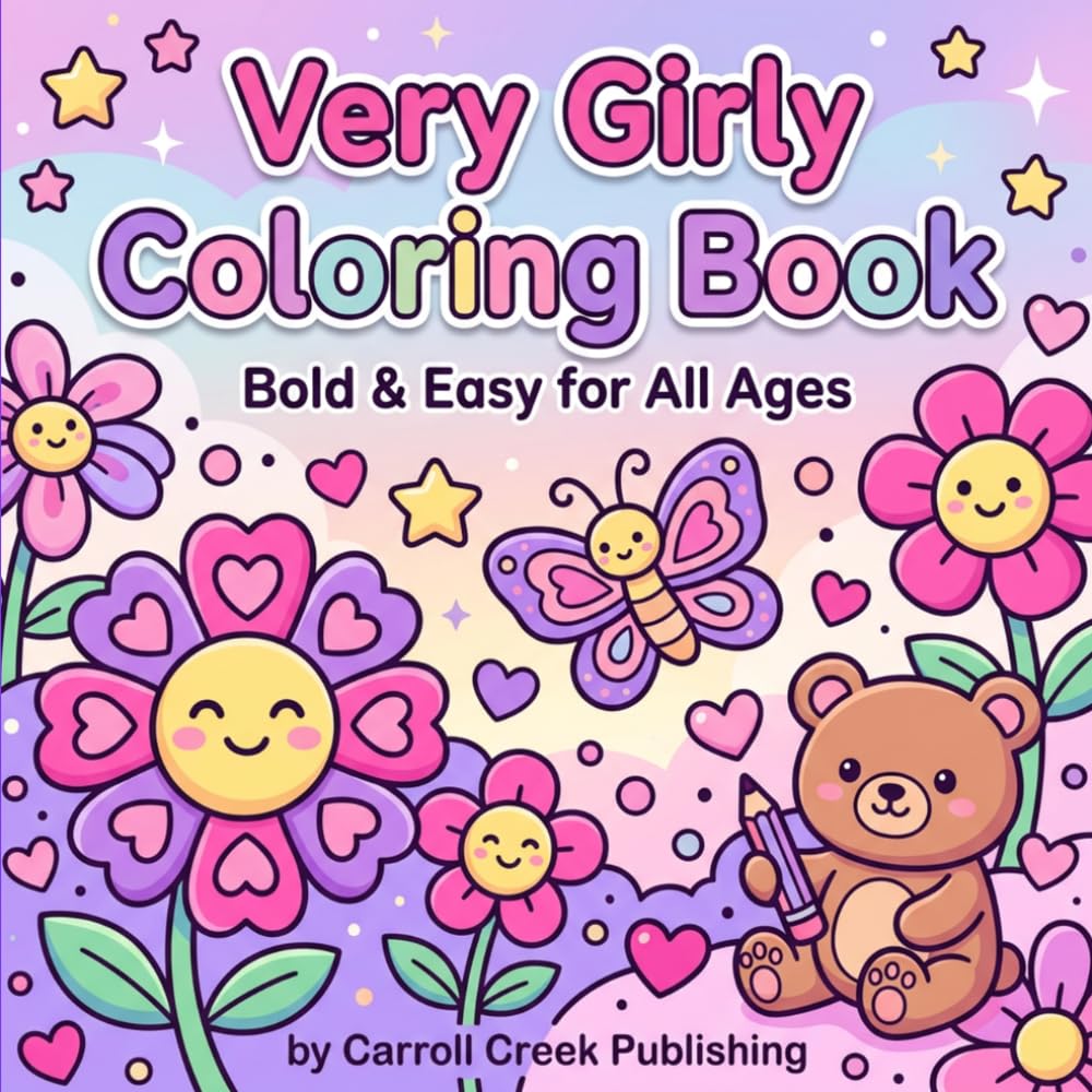 Very Girly Coloring Book: Bold and Easy Coloring Book for Adults, Teens, and Kids | Cute & Fun Designs for Relaxation