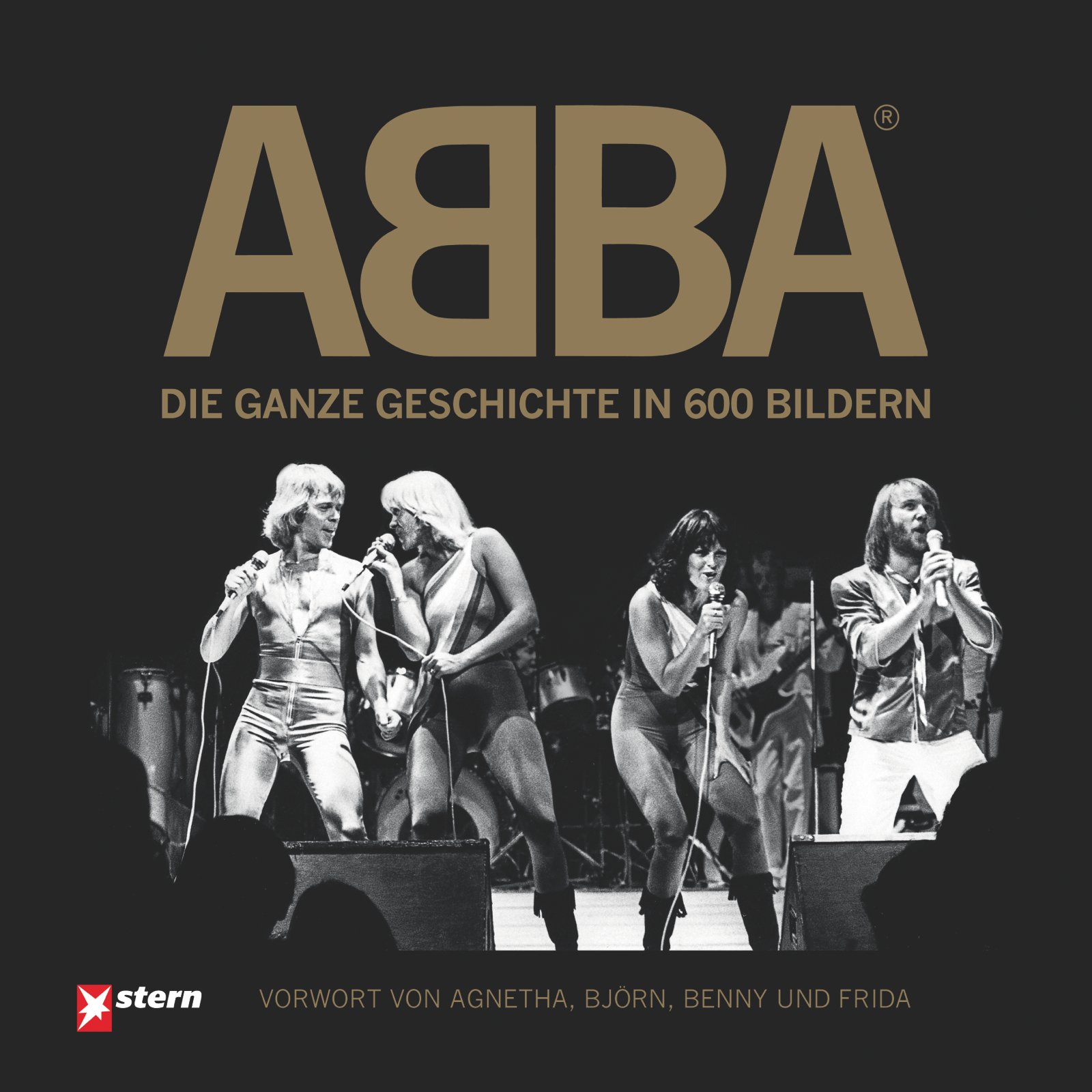 ABBA: Die ganze Geschichte in 600 Bildern