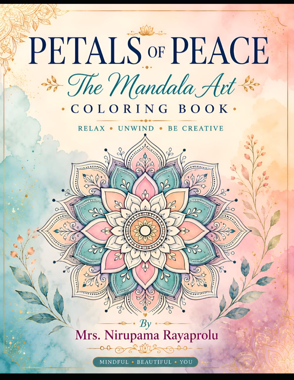 Petals of Peace: The Mandala Art Coloring Book for Adults: Stress Relief, Mindfulness, Relaxation & Creative Expression Through Beautiful Mandala Designs
