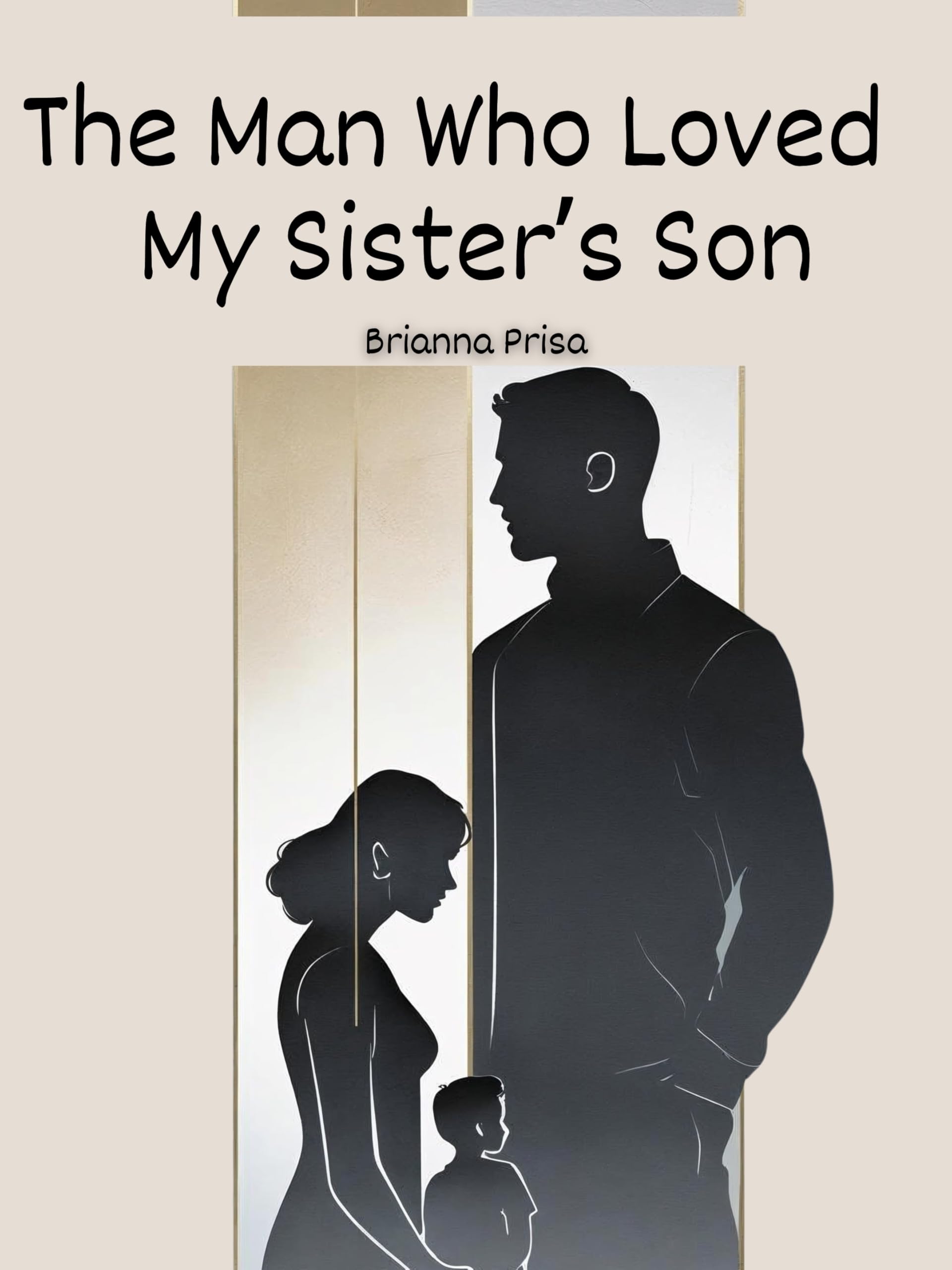 Book cover: The Man Who Loved My Sister's Son: A Novel