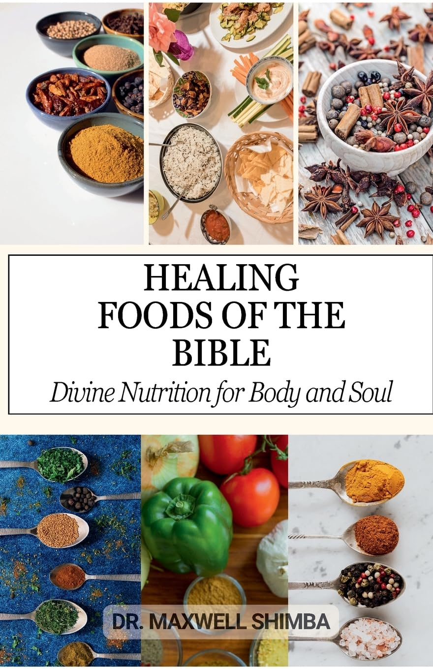Healing Foods of the Bible: Divine Nutrition for Body and Soul