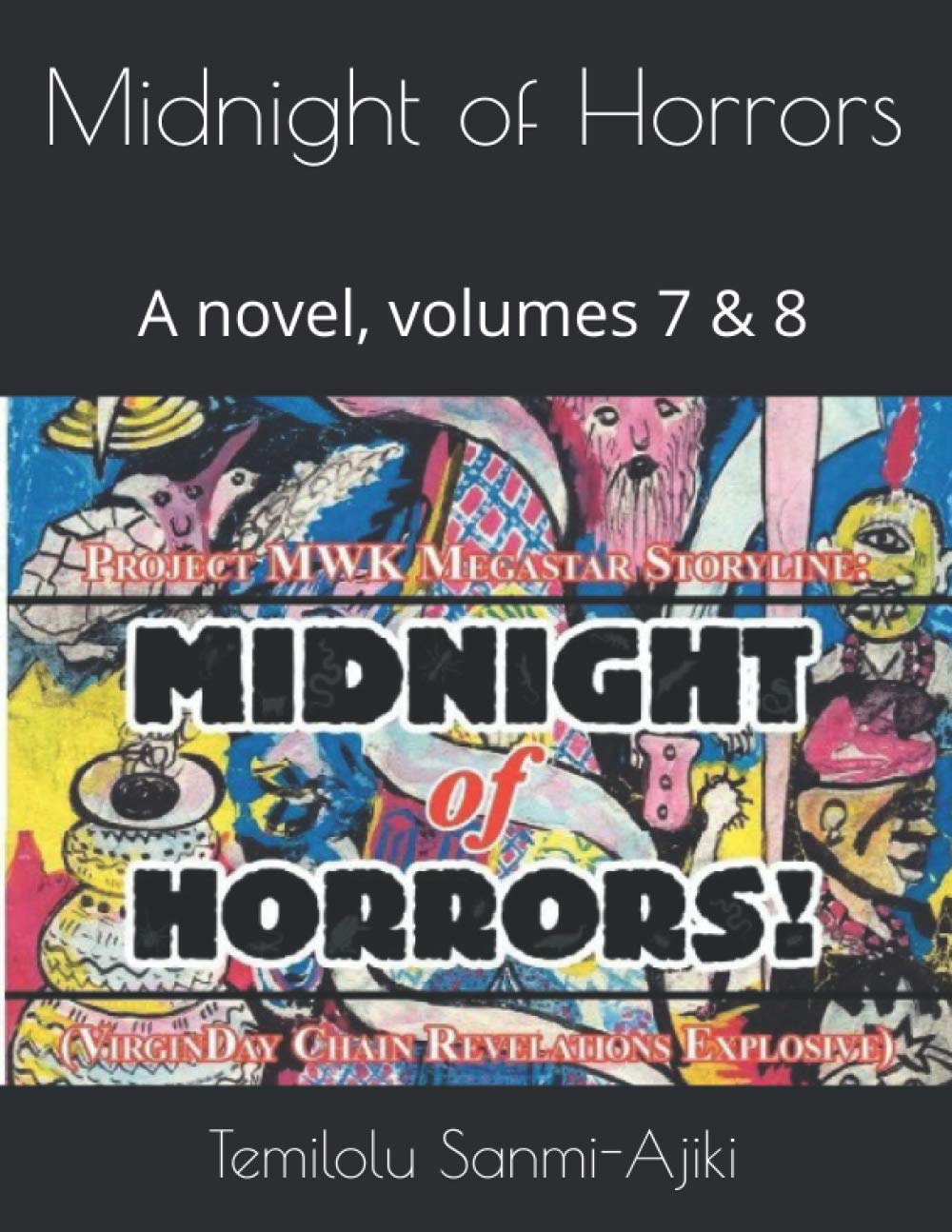Midnight of Horrors: A novel, volumes 7 & 8