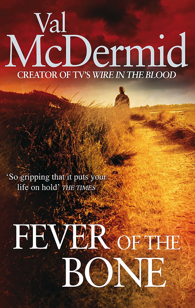 Val McDermidFever Of The Bone