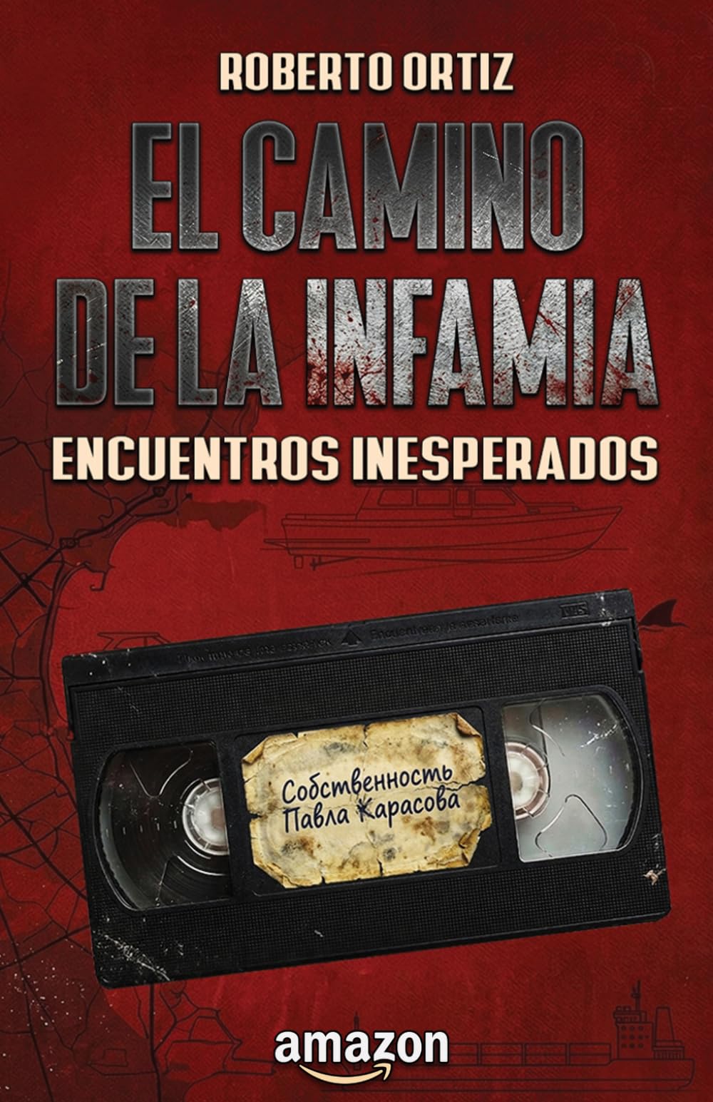 El camino de la infamia: Encuentros Inesperados (El camino de la infamia - Edición Definitiva)