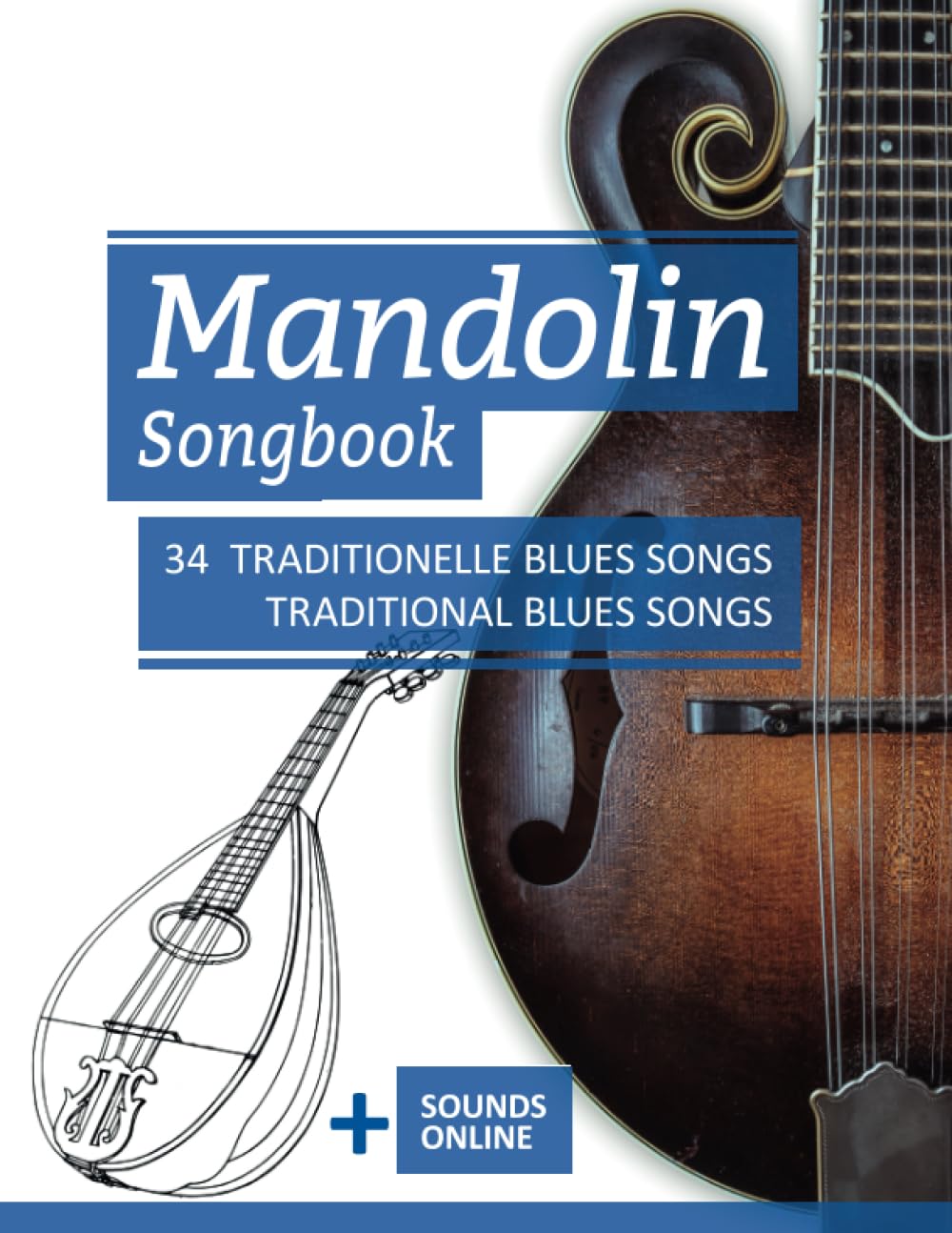 Mandolin Songbook - 34 traditionelle Blues Songs / traditional Blues songs: + Sounds online: 19