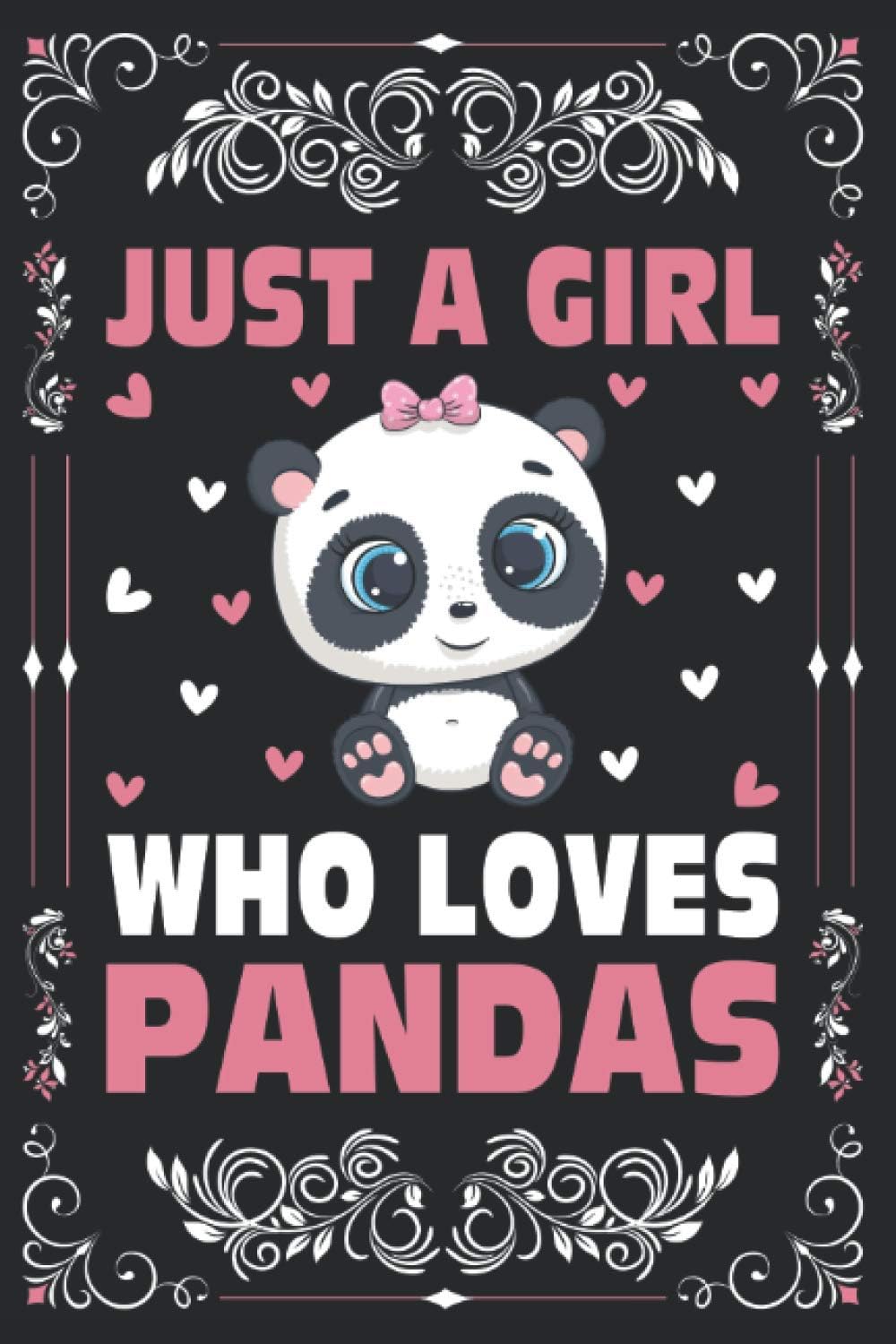Pandas Notebook Journal: Just A Girl Who Loves Pandas Notebook For Women Girls Kids Gift: Pandas Journal - 120 Page Paperback Notebook - (6"x9")