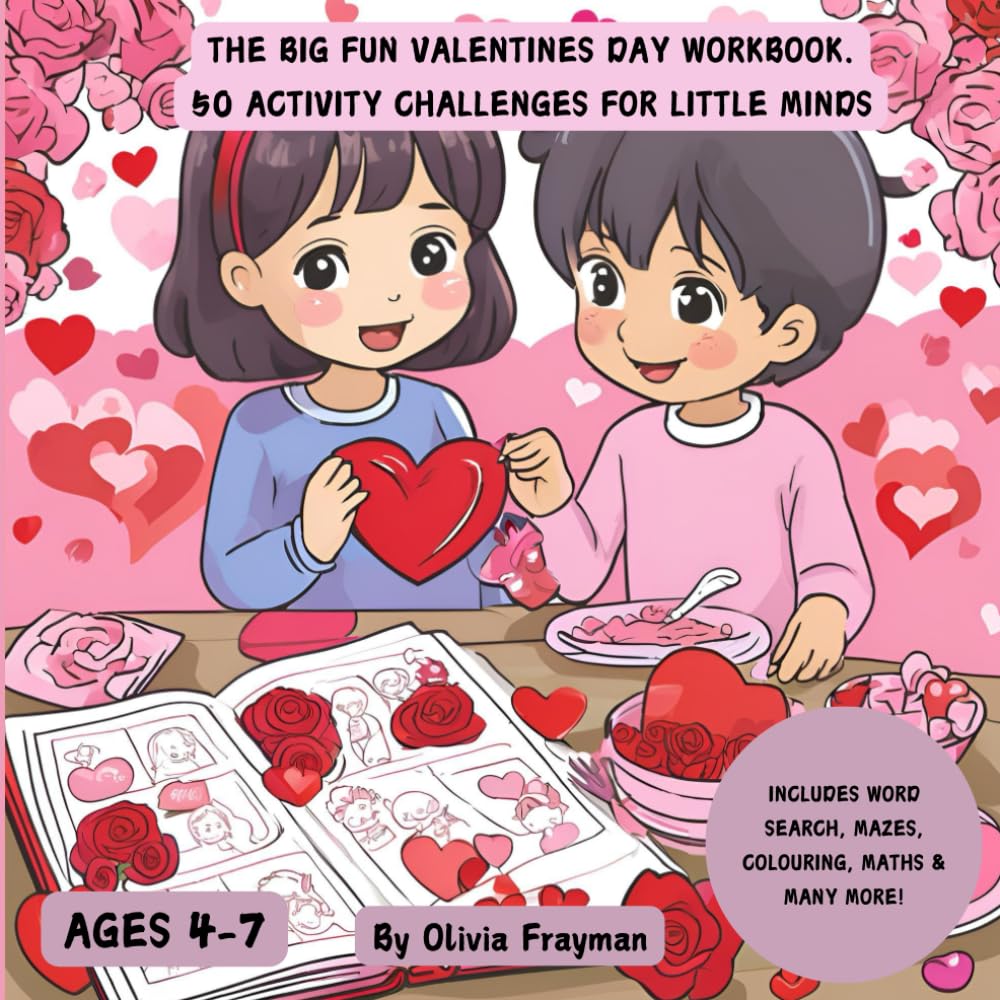 THE BIG FUN VALENTINES DAY WORKBOOK. 50 ACTIVITY CHALLENGES FOR LITTLE MINDS.