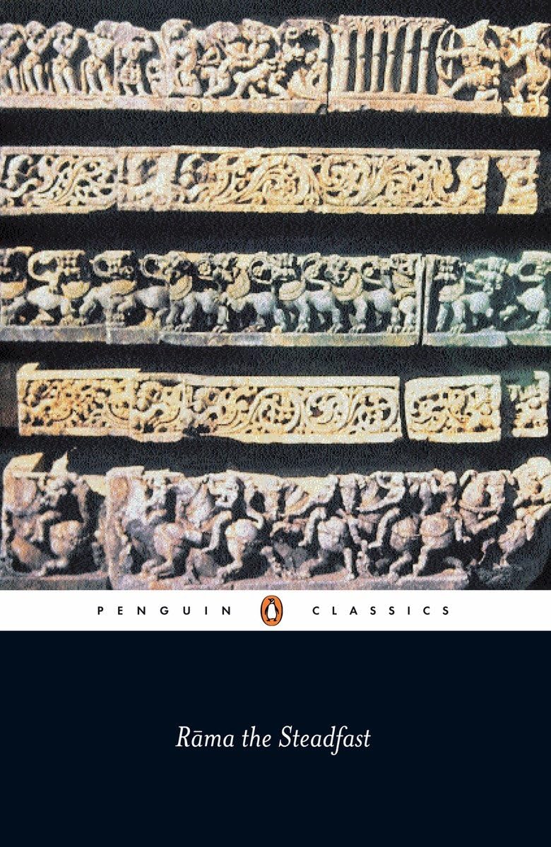 Rama the Steadfast: An Early Form of the Ramayana (Penguin Classics)