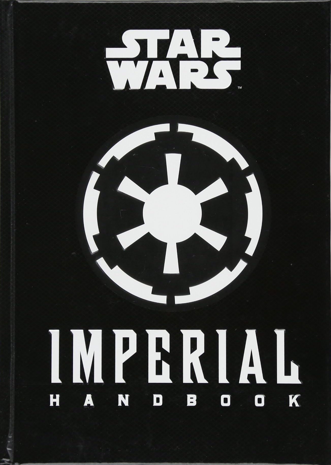 Titan Books Ltd Star Wars - The Imperial Handbook - A Commander's Guide