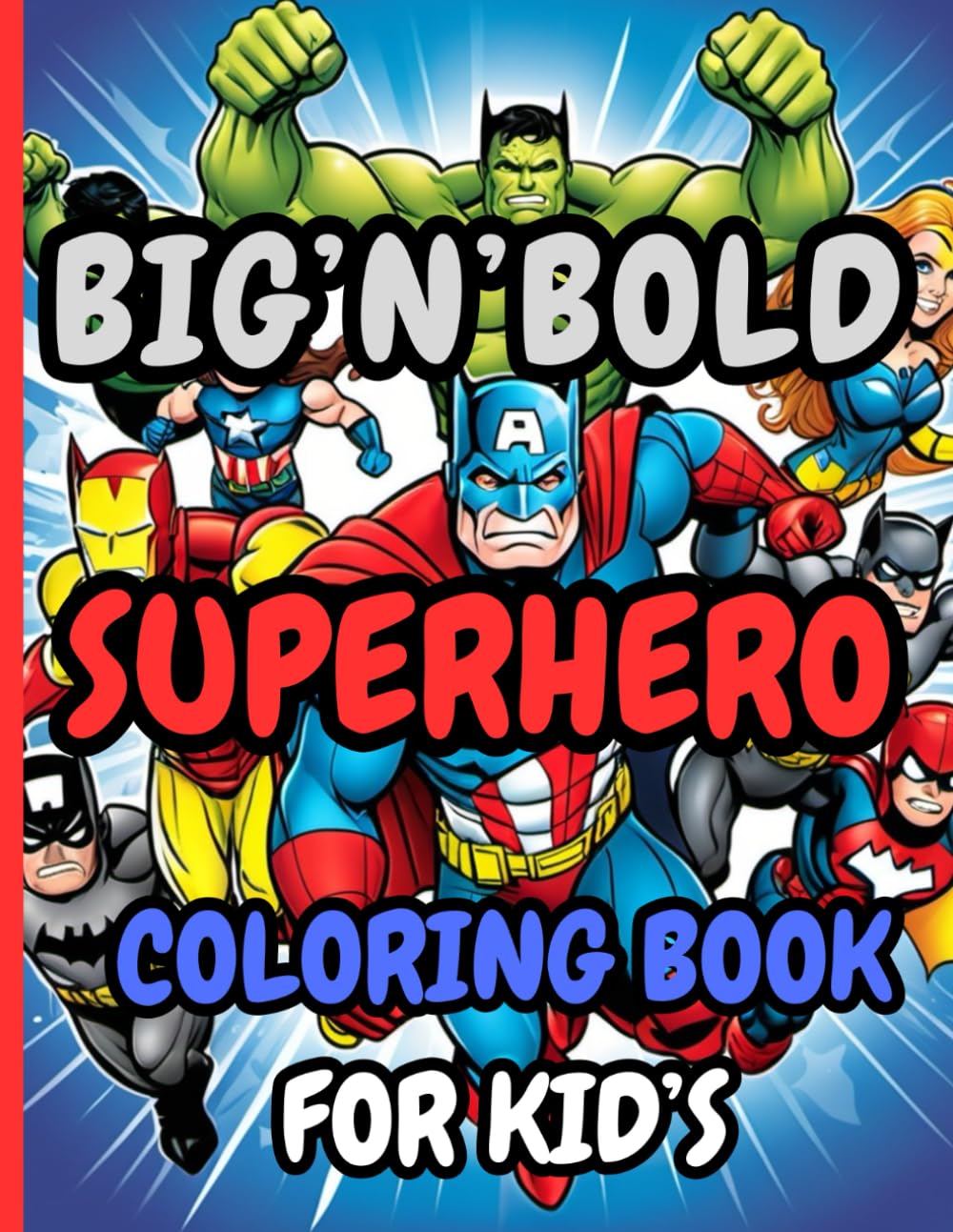 Big & Bold Superhero Coloring Book for Kids: Fun and Easy Superhero Adventures for Boys, Girls, and All Ages: Cozy Big & Bold Superhero Coloring Book