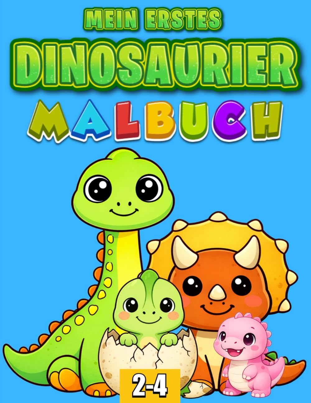 Mein erstes Dinosaurier-Malbuch: Einfache & süße Ausmalbilder für kleine Kinder