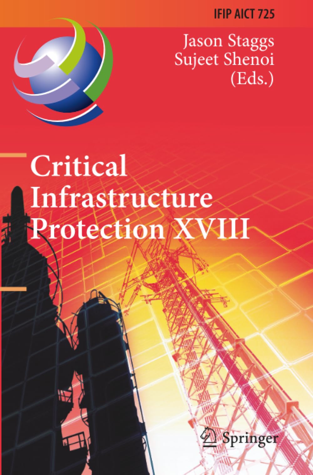 Critical Infrastructure Protection XVIII: 18th IFIP WG 11.10 International Conference, ICCIP 2024, Arlington, VA, USA, March 18–19, 2024, Proceedings ... in Information and Communication Technology)