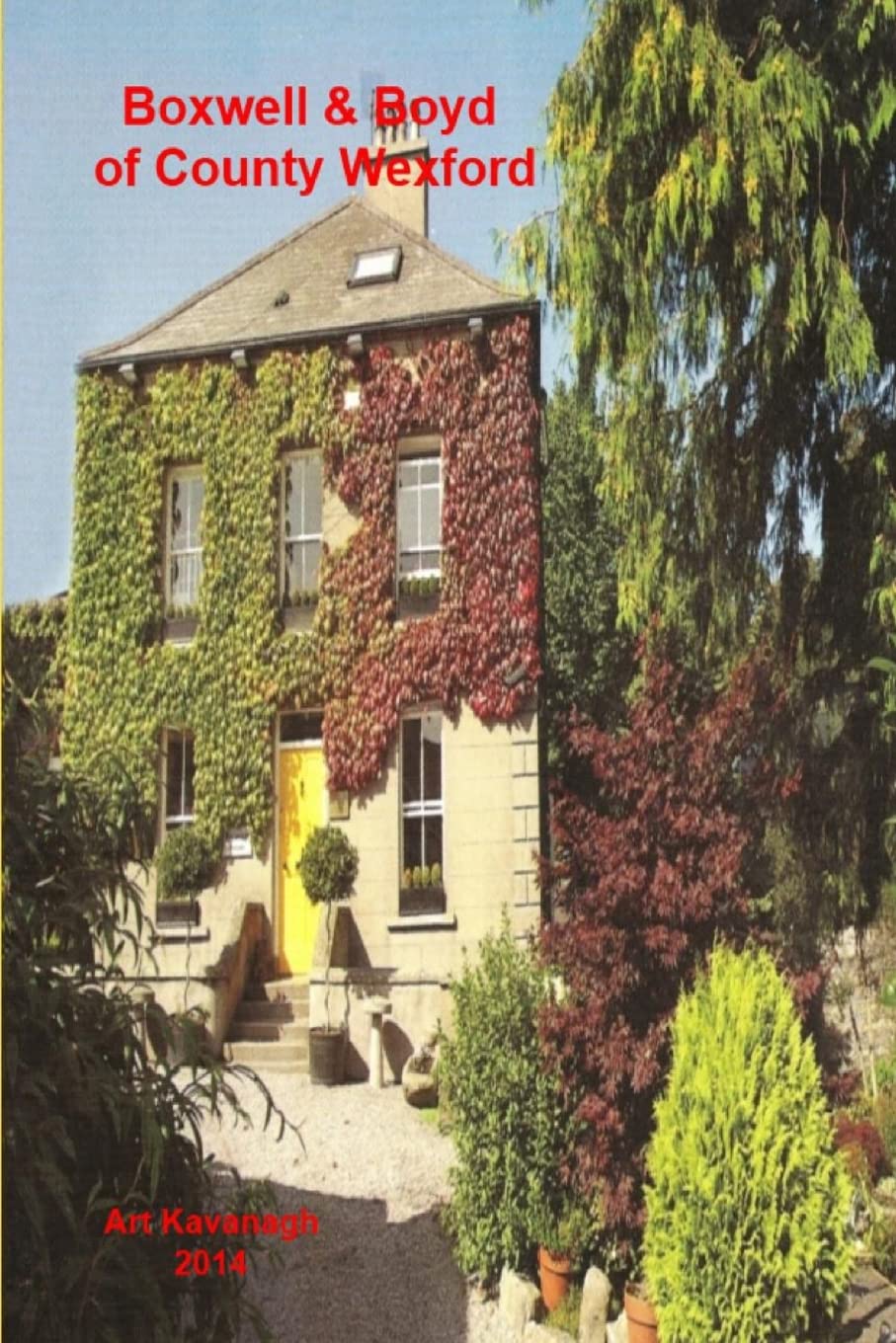 Boxwell & Boyd of County Wexford: Volume 3 (Irish Family Names)
