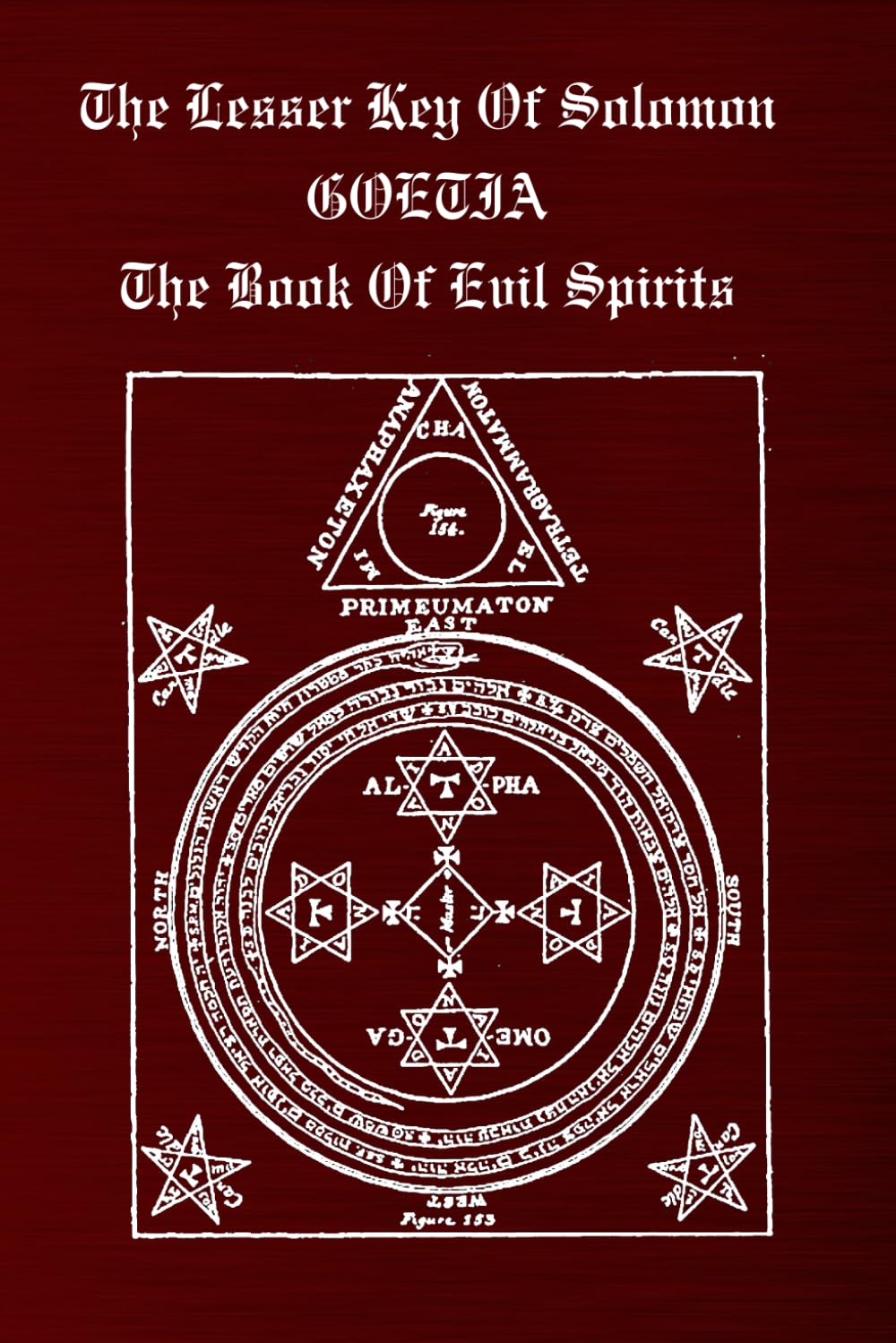 The Lesser Key Of Solomon GOETIA The Book Of Evil Spirits by L.W. de Laurence