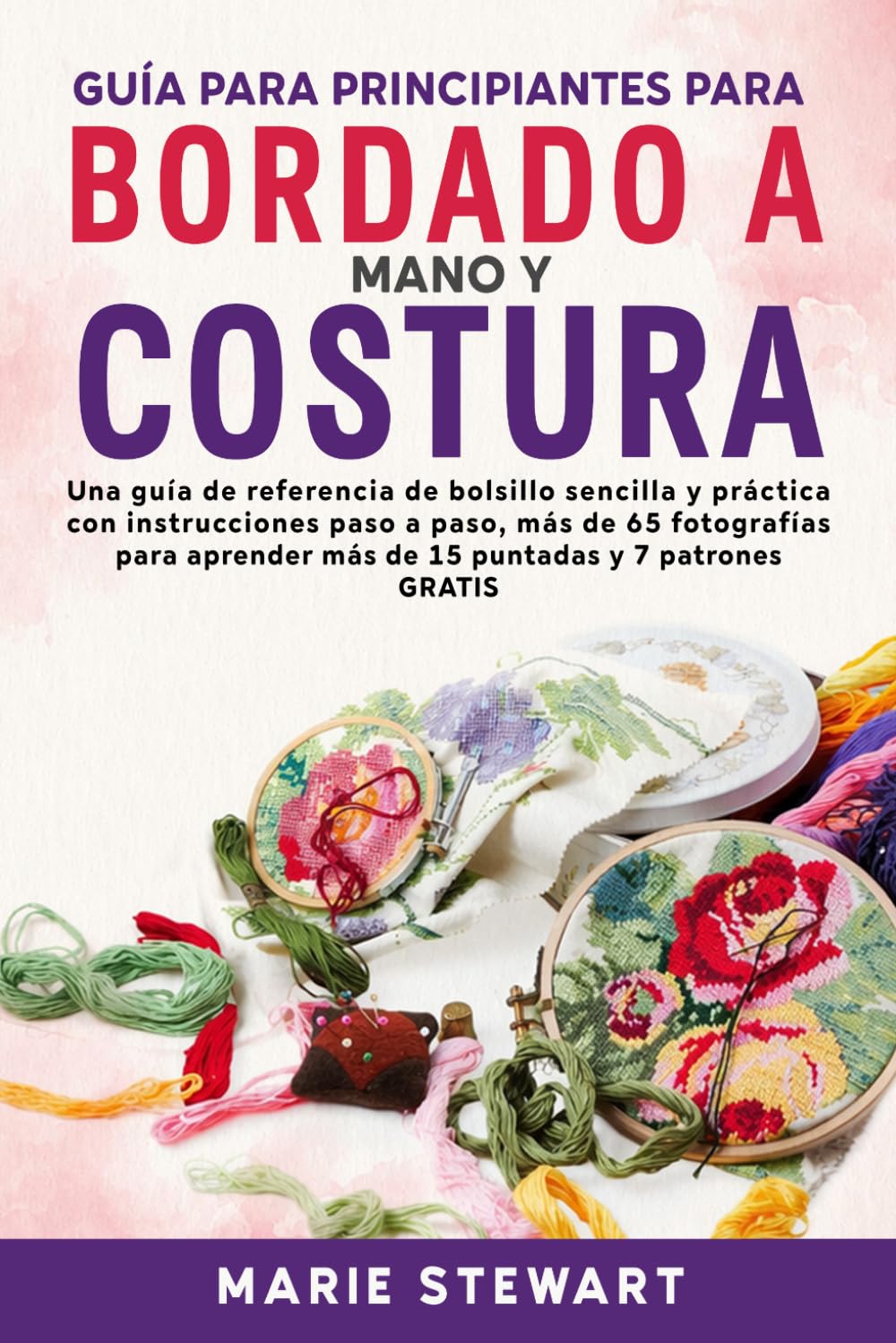 Guía para principiantes para Bordado a mano y costura