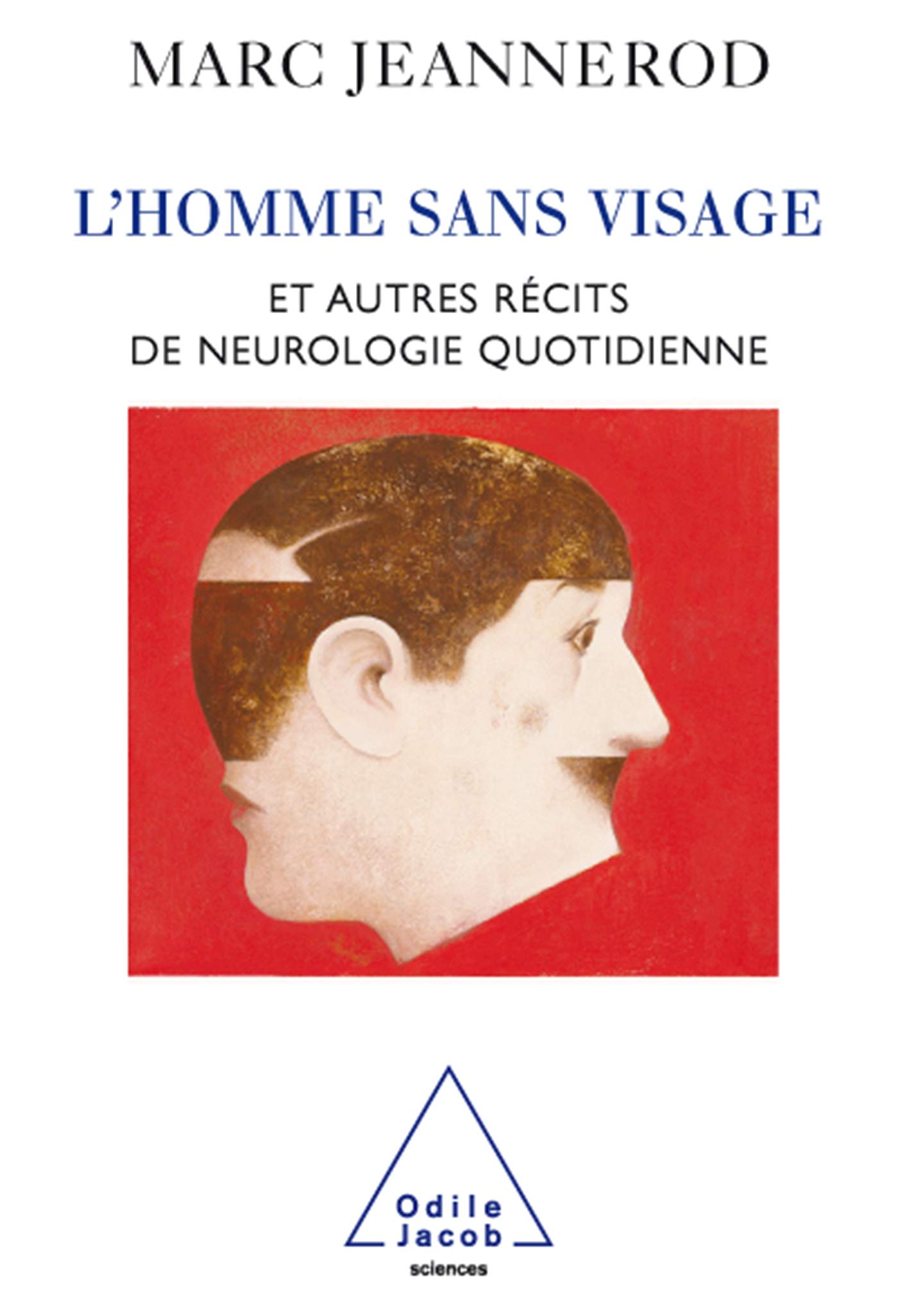 L'Homme sans visage: Et autres récits de neurologie quotidienne