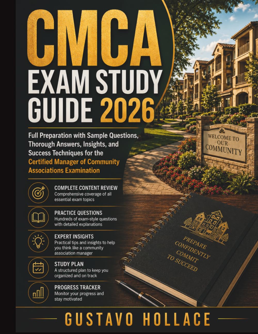 CMCA Exam Study Guide 2026: Full Preparation with Sample Questions, Thorough Answers, Insights, and Success Techniques for the Certified Manager of Community Associations Examination