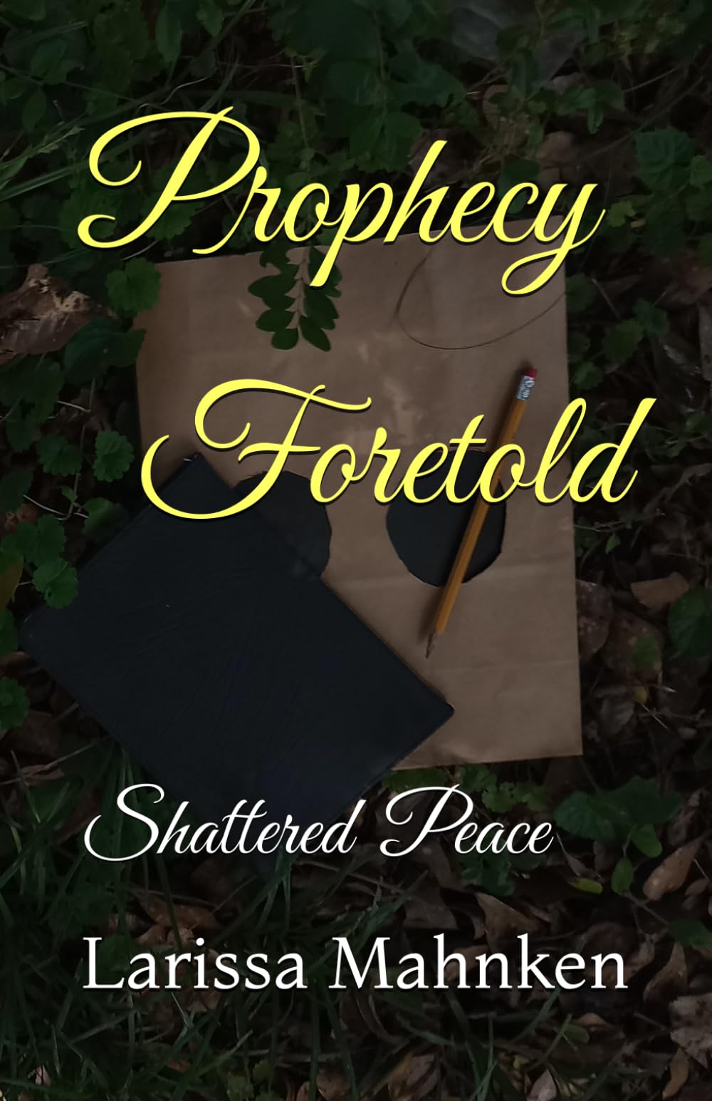Prophecy Foretold: Shattered Peace