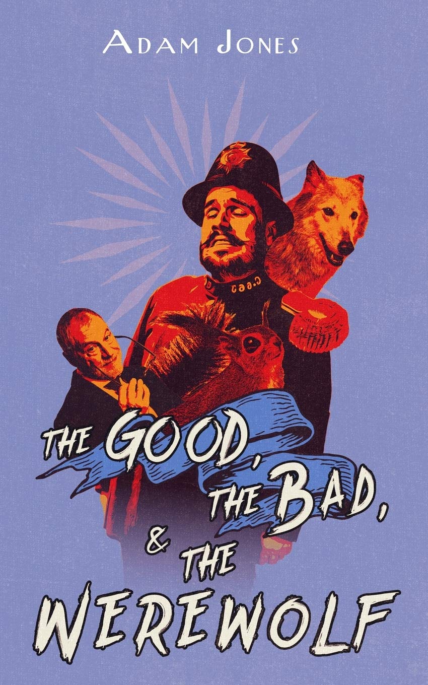 The Good, the Bad and the Werewolf: Volume 3 (Little Whippendon)