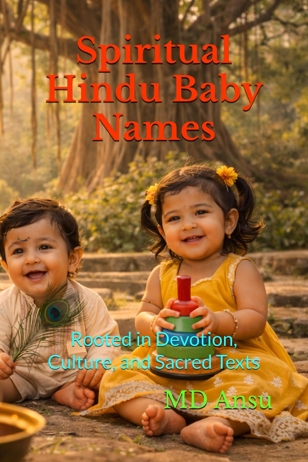 Spiritual Hindu Baby Names: Rooted in Devotion, Culture, and Sacred Texts
