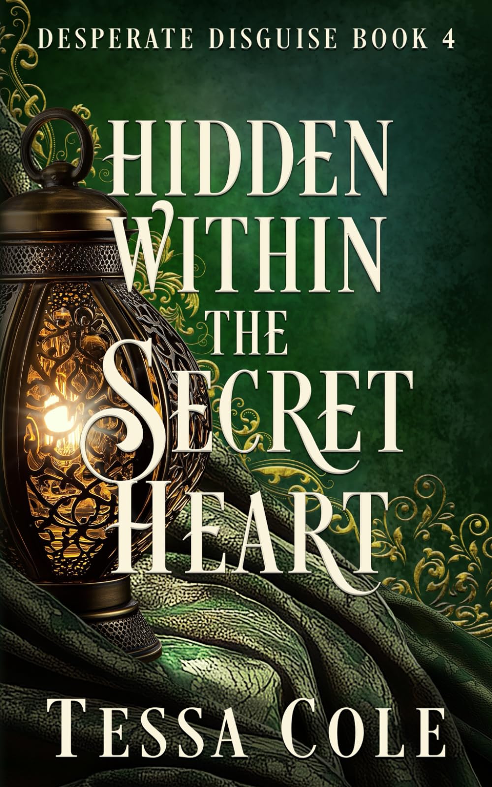 Hidden Within the Secret Heart: 4 (Desperate Disguise)