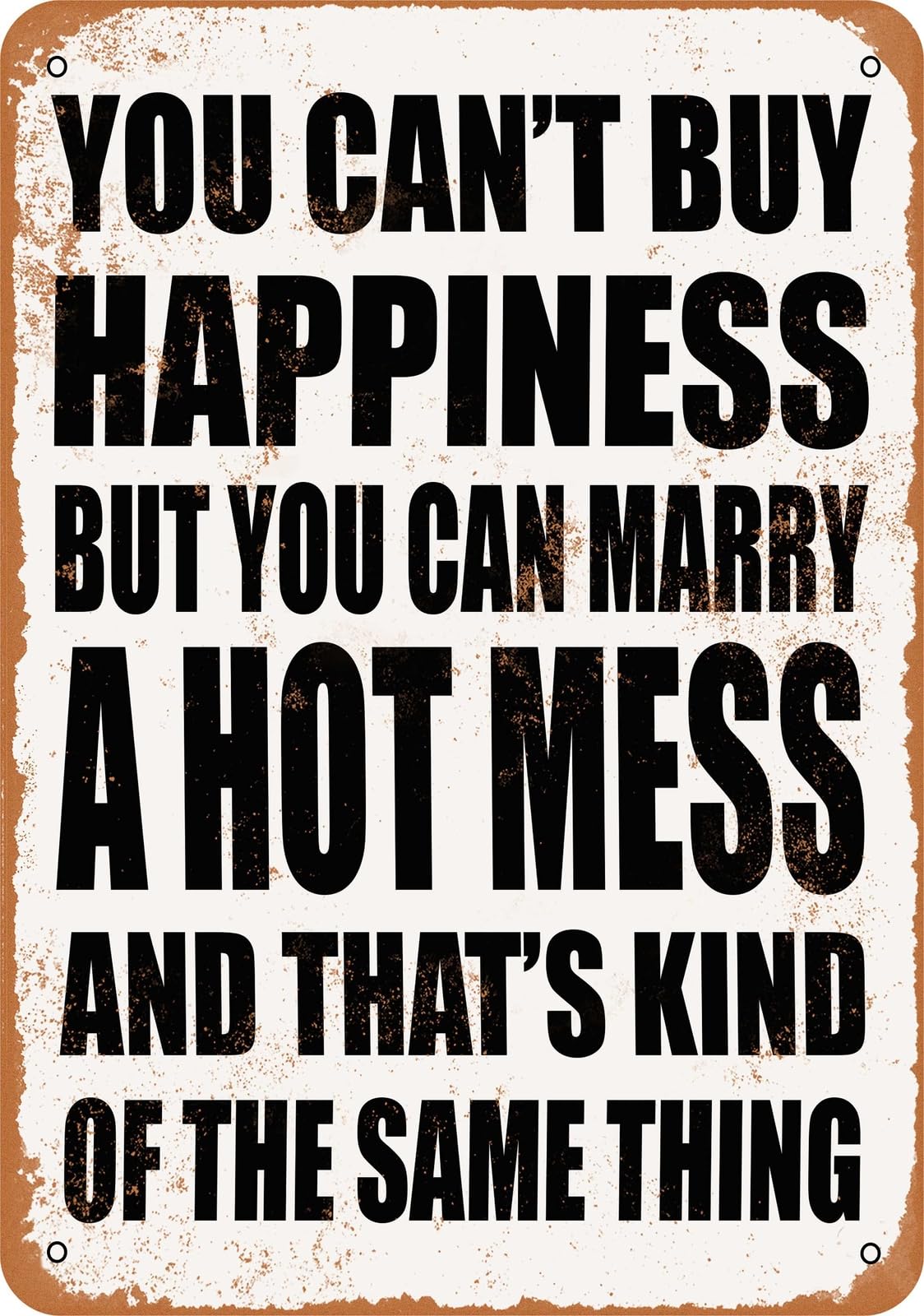 Metal Sign - Marry a HOT MESS - Vintage Look home decor