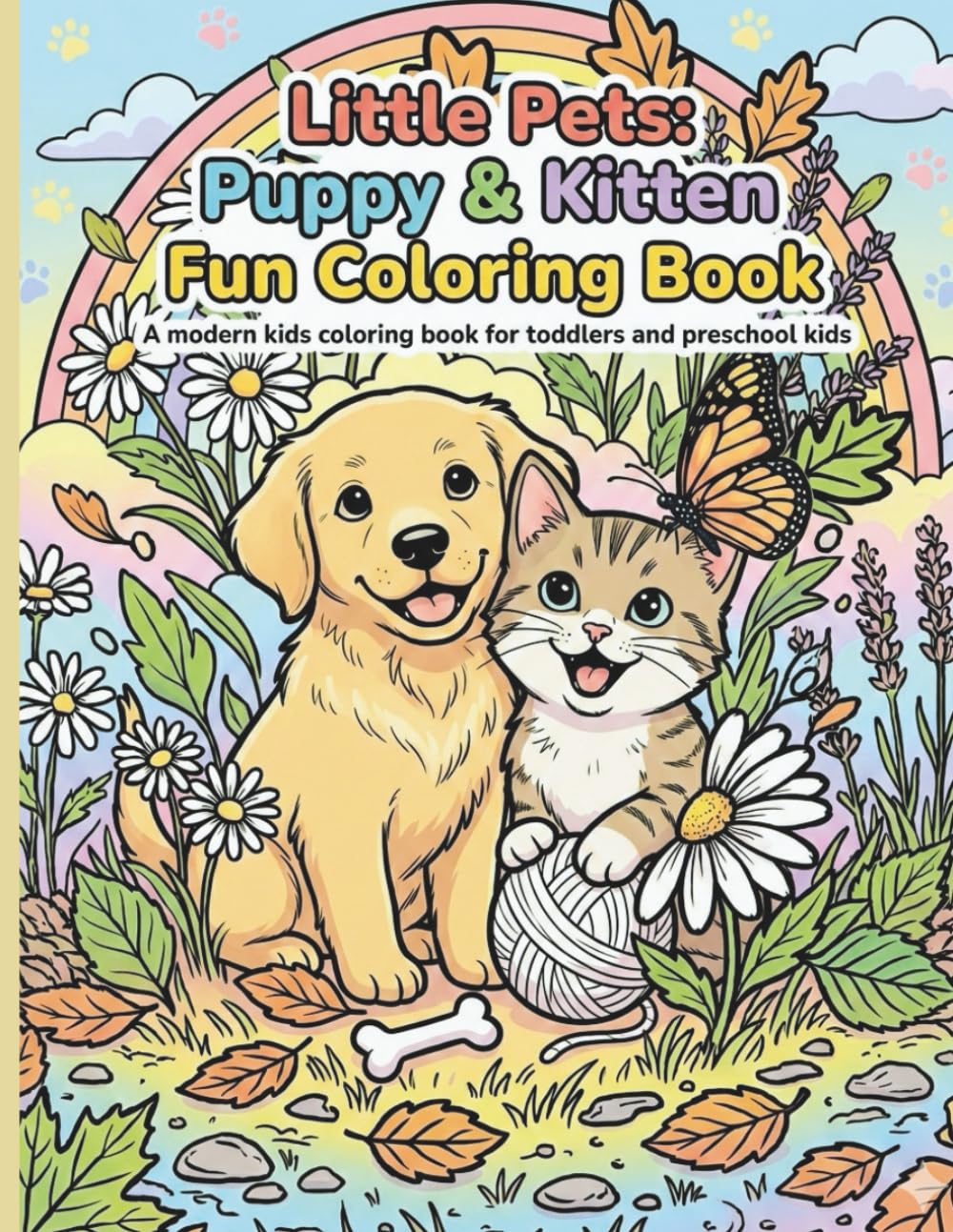 Little Pets Puppy & Kitten Fun Coloring Book: Big Simple Cute Puppies and Kittens for Toddlers and Preschool Kids Ages 2–6 | Easy Bold Line Art Animal Coloring Pages