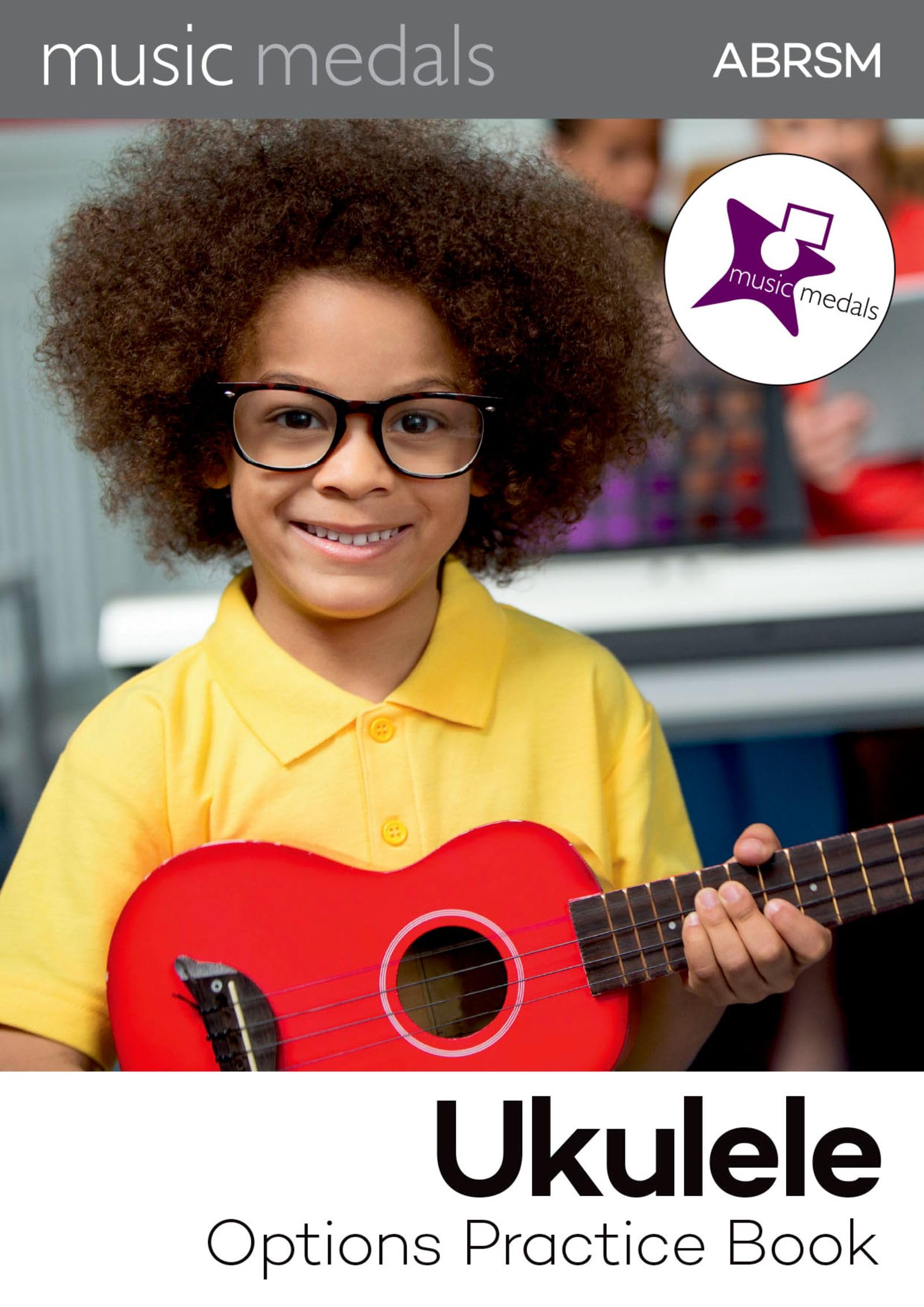 Music Medals Ukulele Options Practice Book (ABRSM Music Medals)