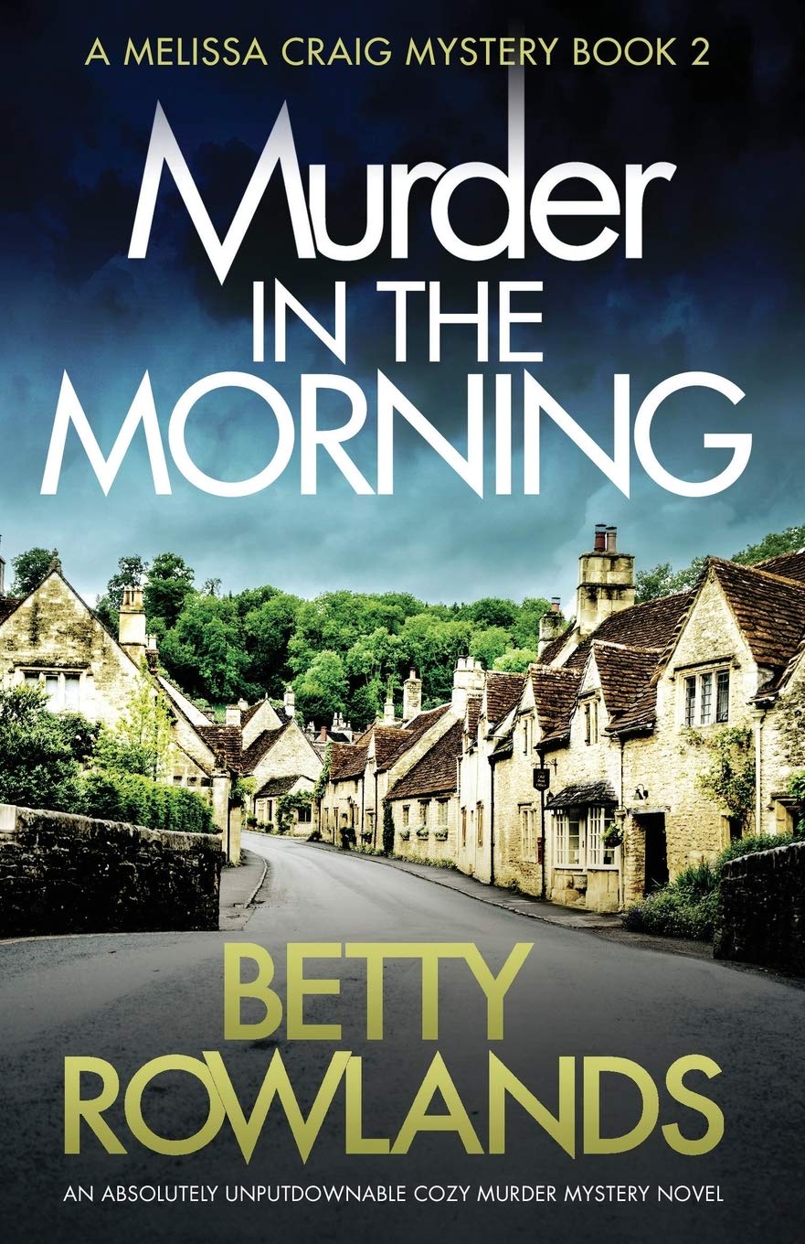 Murder in the Morning: An absolutely unputdownable cozy murder mystery novel: Volume 2 (A Melissa Craig Mystery)