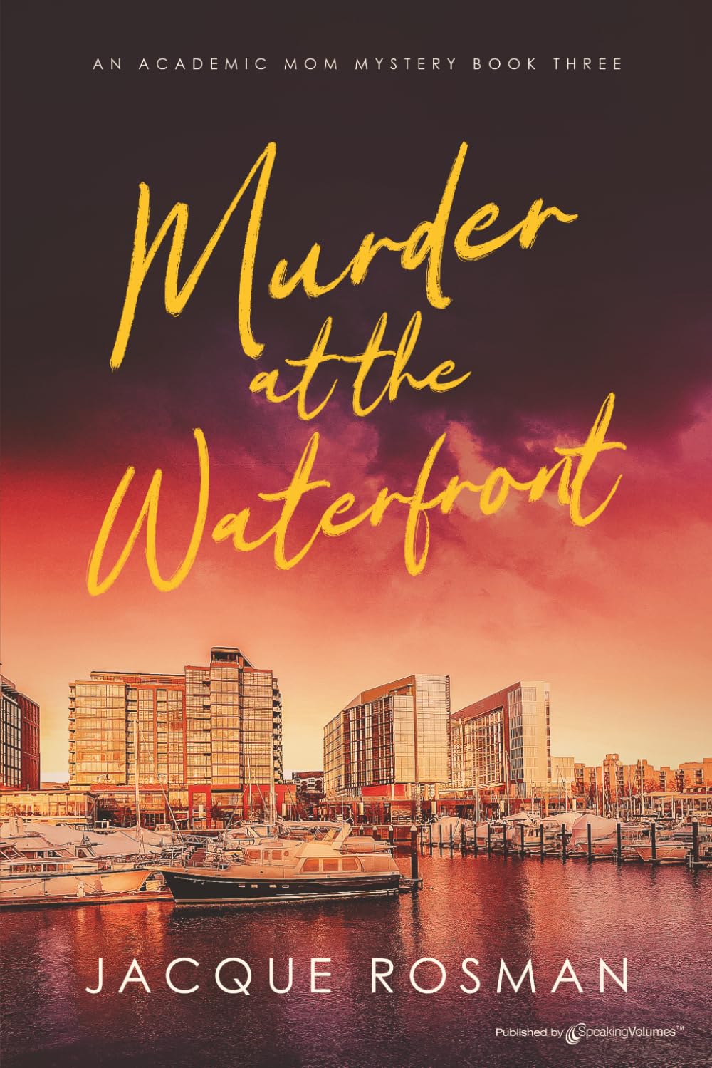 Murder at the Waterfront: 3 (The Academic Mom Mysteries)