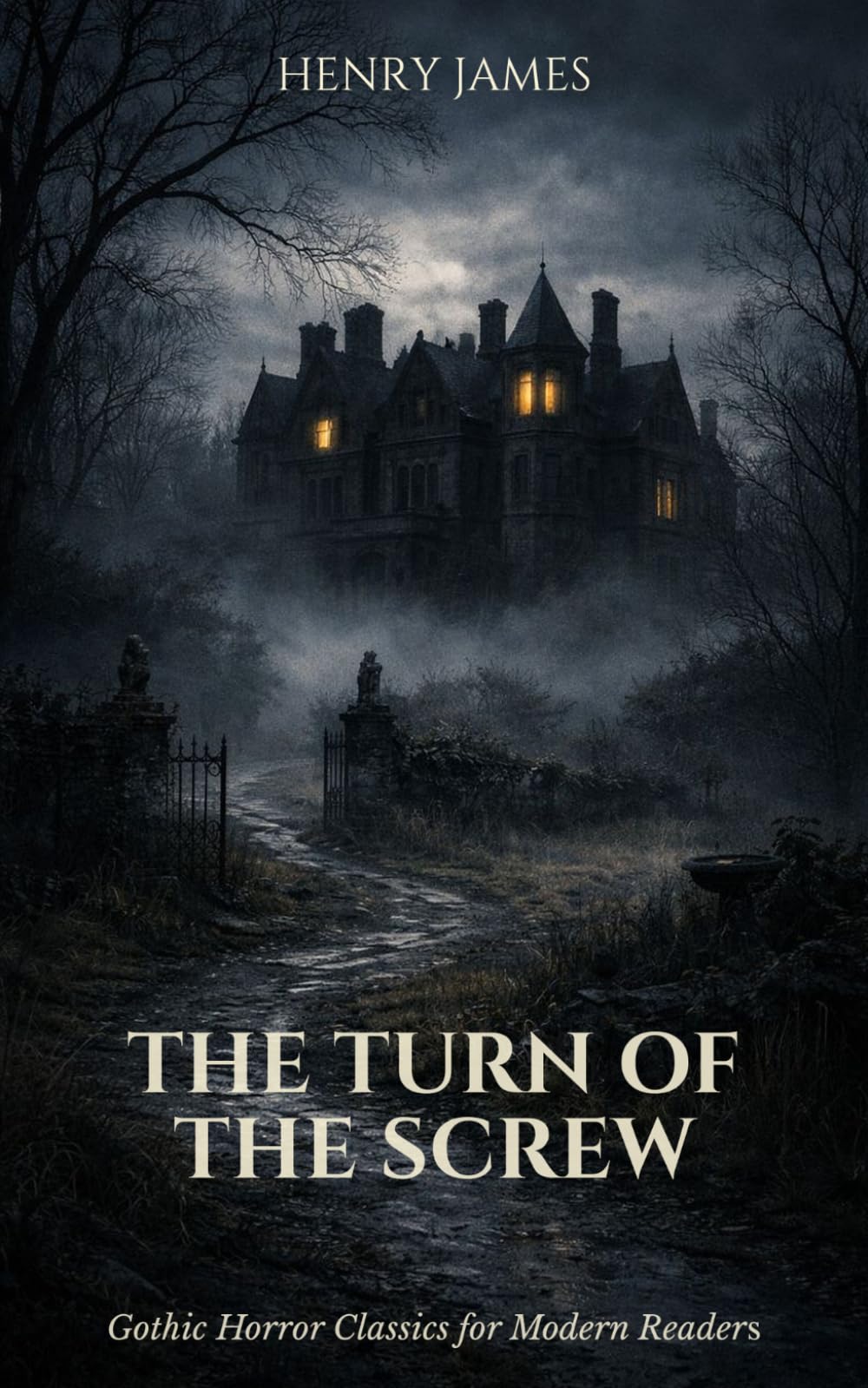 The Turn of the Screw: A Gothic Horror Classic for Modern Readers
