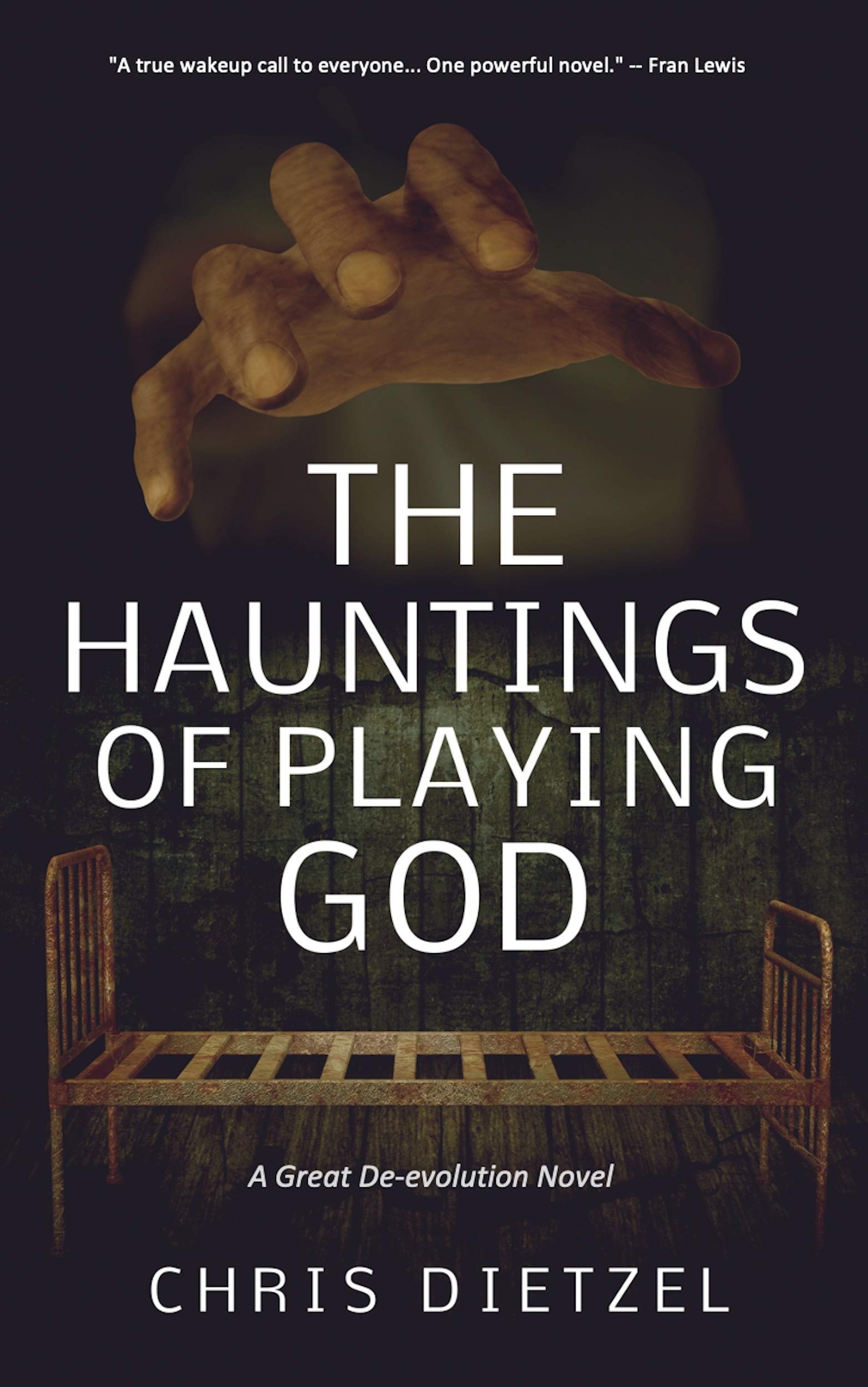The Hauntings of Playing God: The Great De-evolution, Book 3
