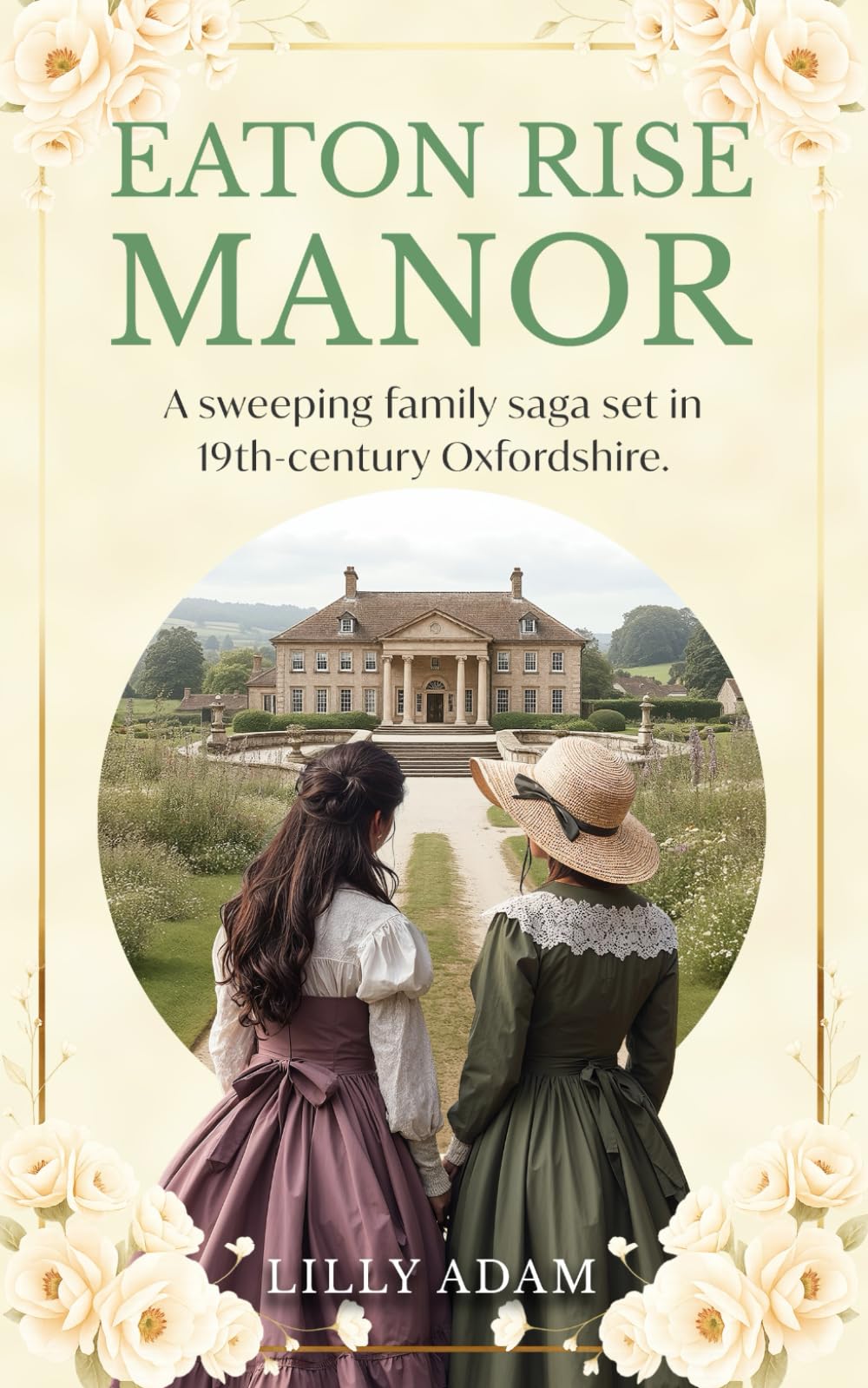 Eaton Rise Manor: A sweeping family saga set in 19th-century Oxfordshire.