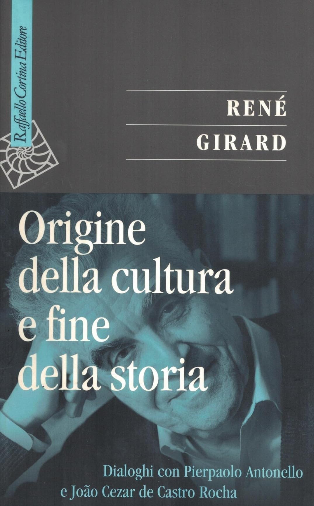 Origine della cultura e fine della storia. Dialoghi con Pierpaolo Antonello e João Cezar de Castro Rocha
