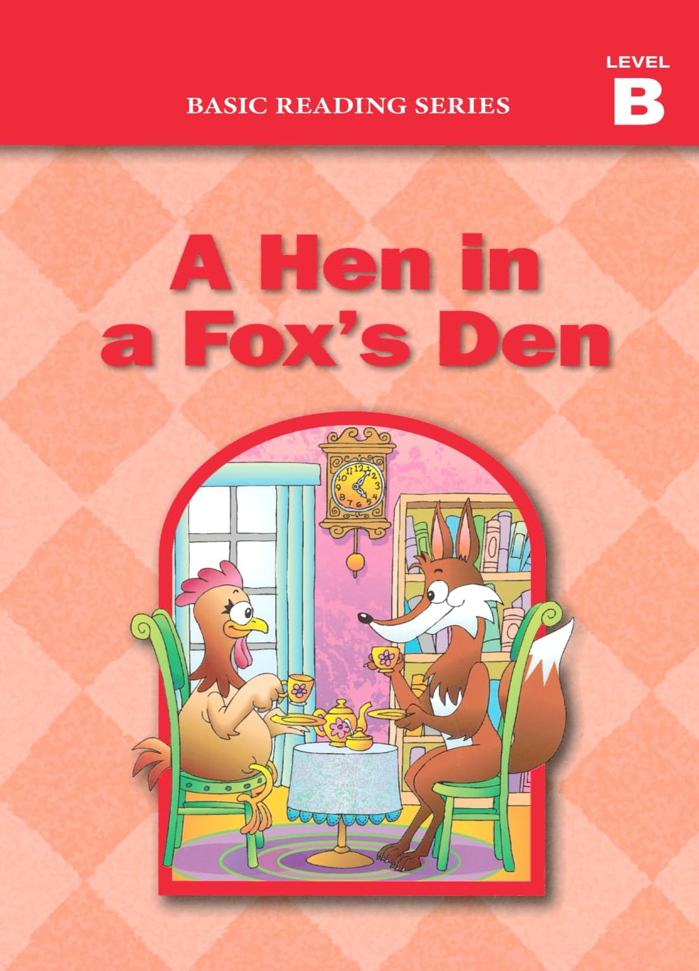 Basic Reading Series, Level B Reader, A Hen in a Fox's Den: Classic Phonics Program for Beginning Readers, ages 5-8, illus., 98 pages