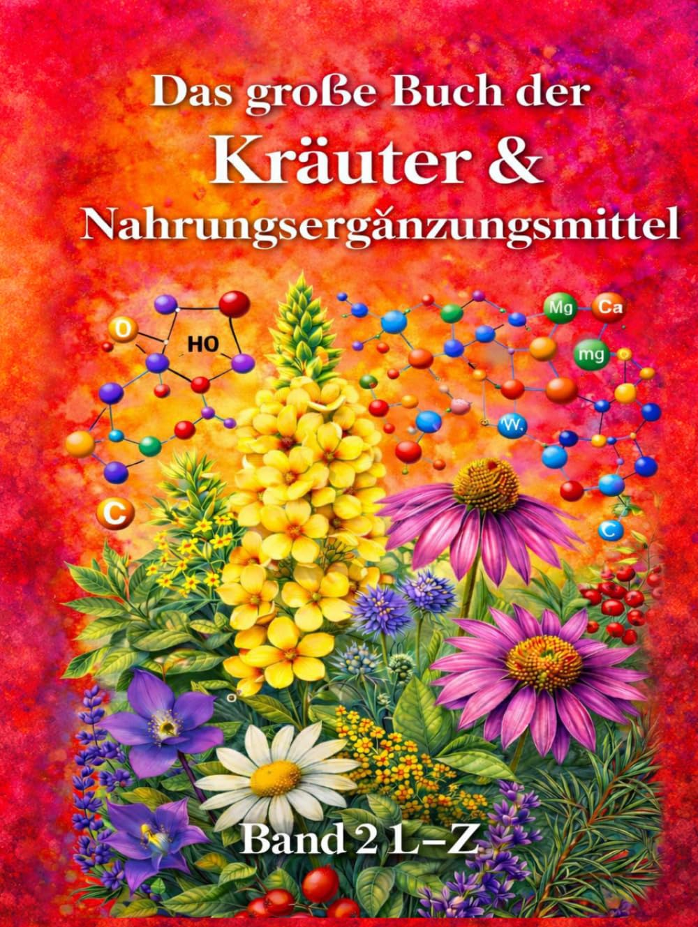 Das große Buch der Kräuter und Nahrungsergänzungsmittel - Band 2