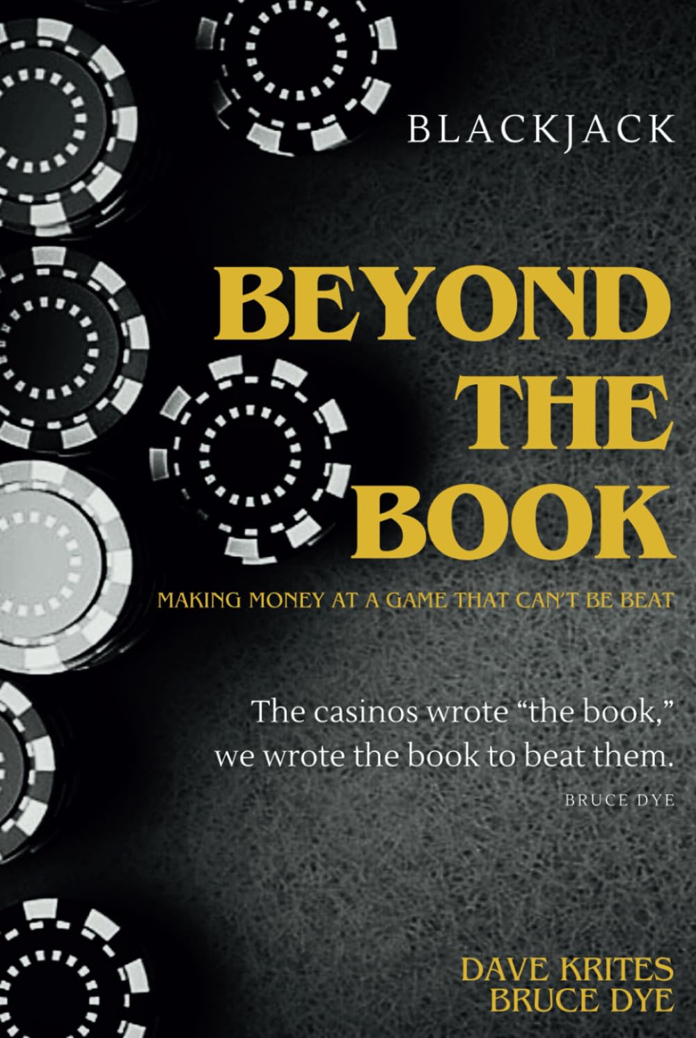 Beyond The Book: Blackjack: Making Money At A Game That Can't Be Beat